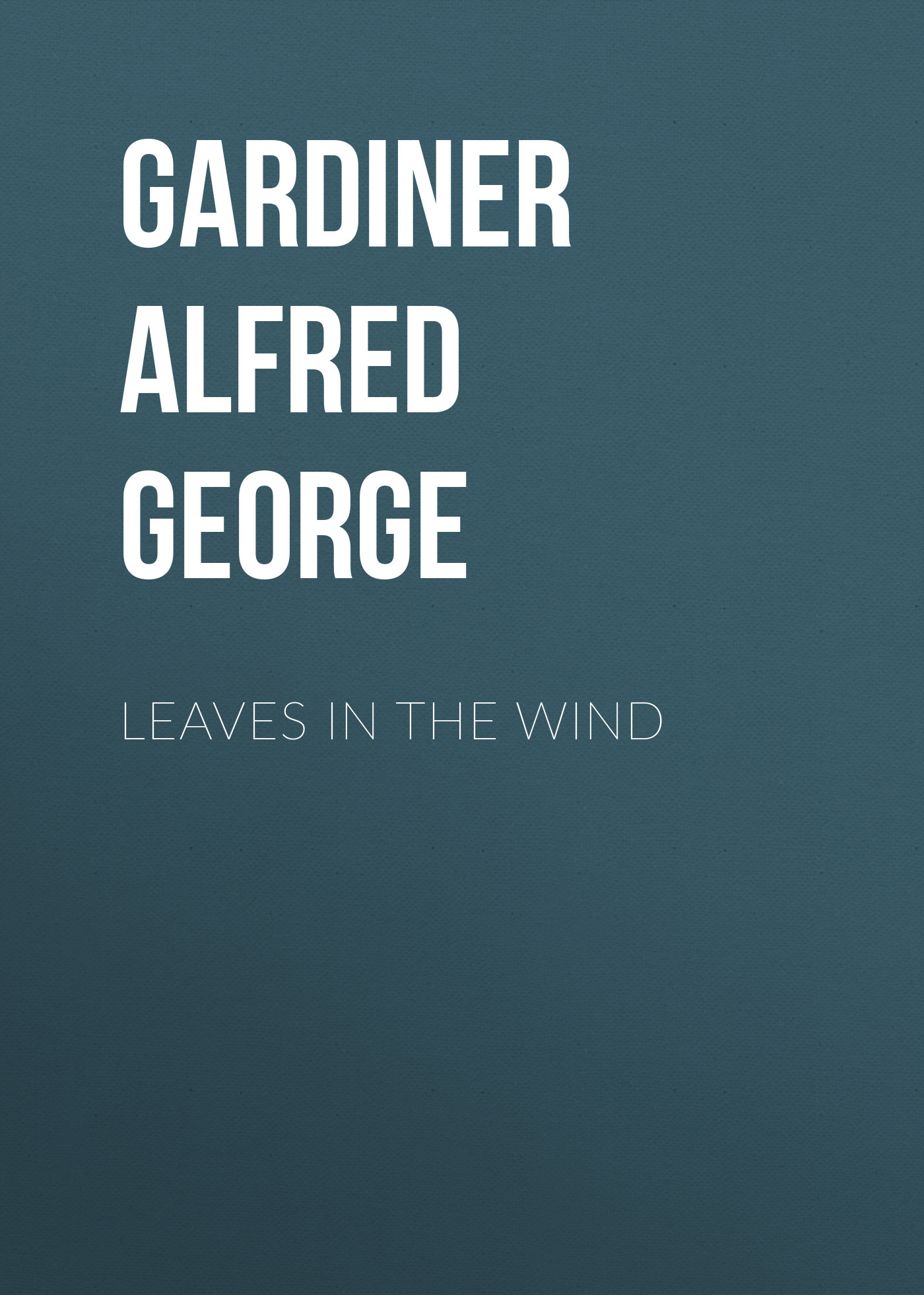 Обложка книги «Leaves in the Wind»
