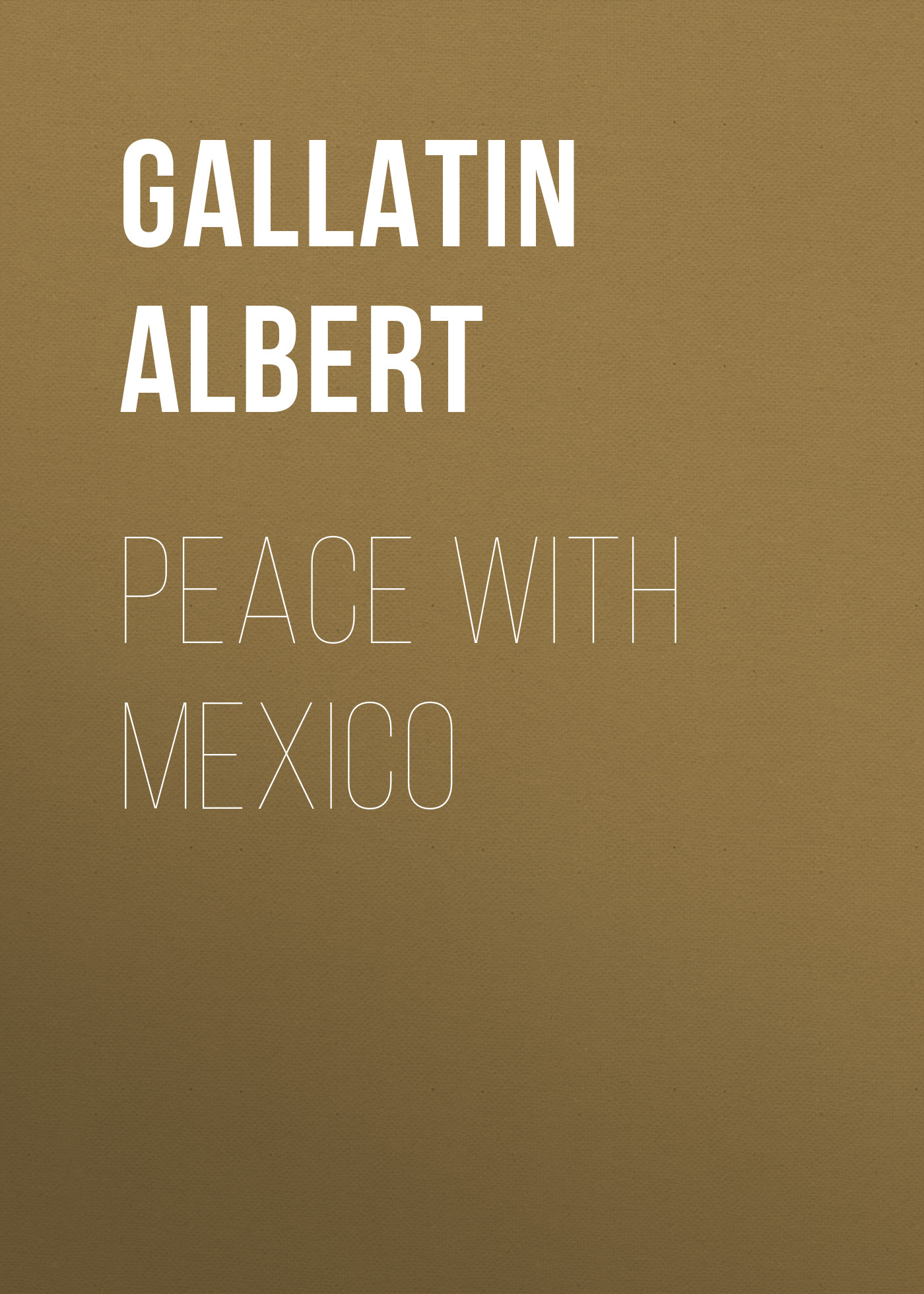 Обложка книги «Peace with Mexico»