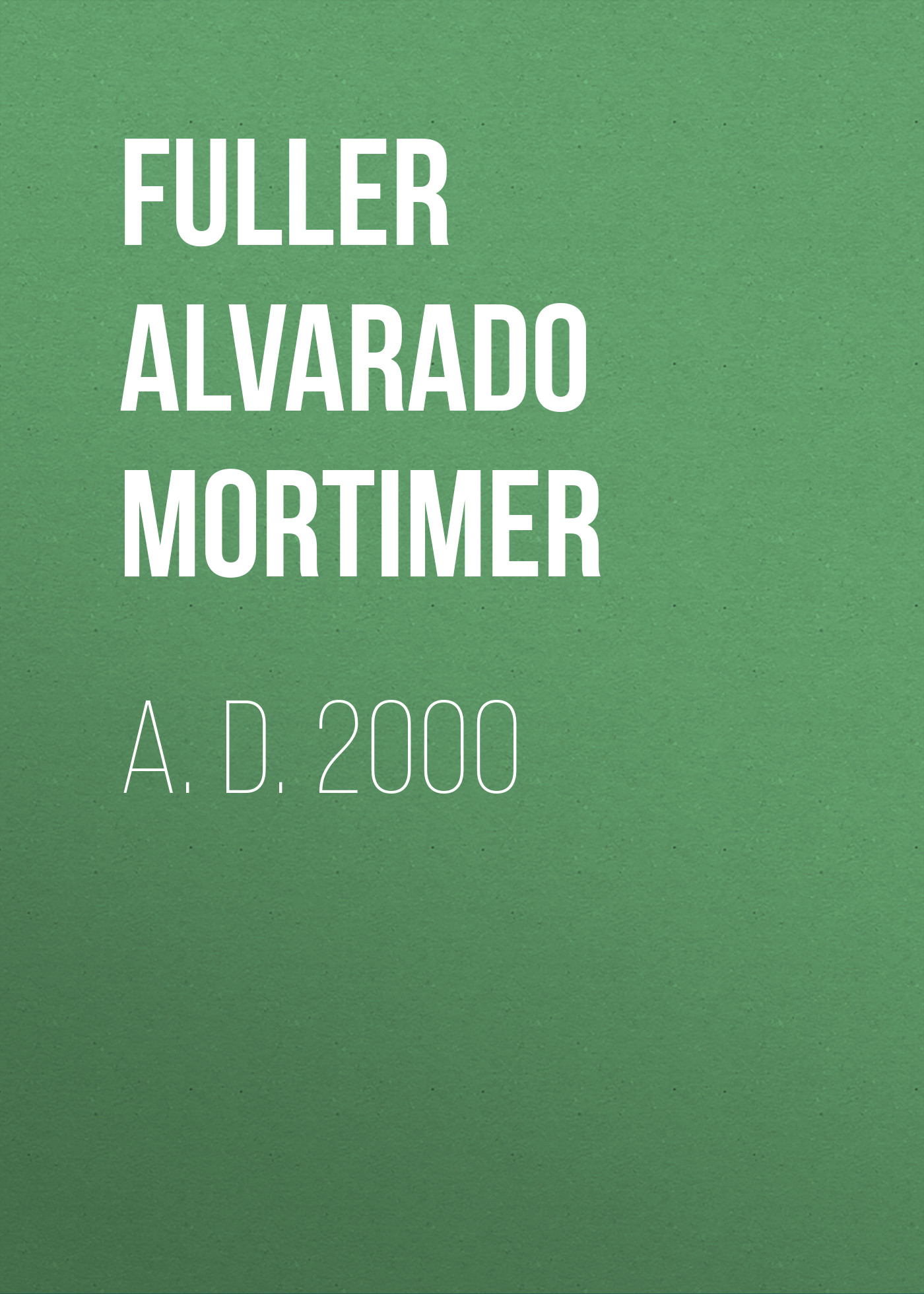 Обложка книги «A. D. 2000»