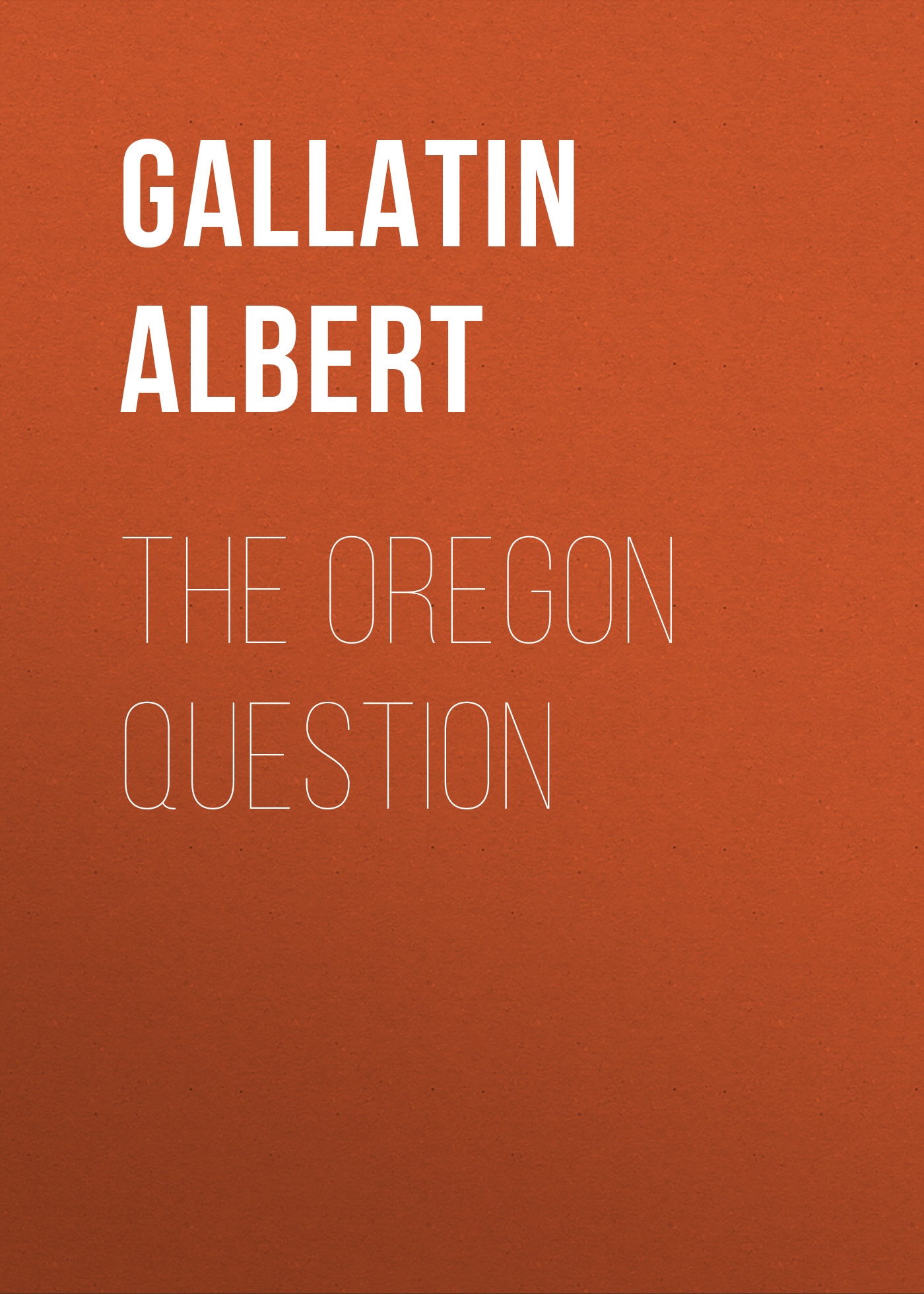 Обложка книги «The Oregon Question»