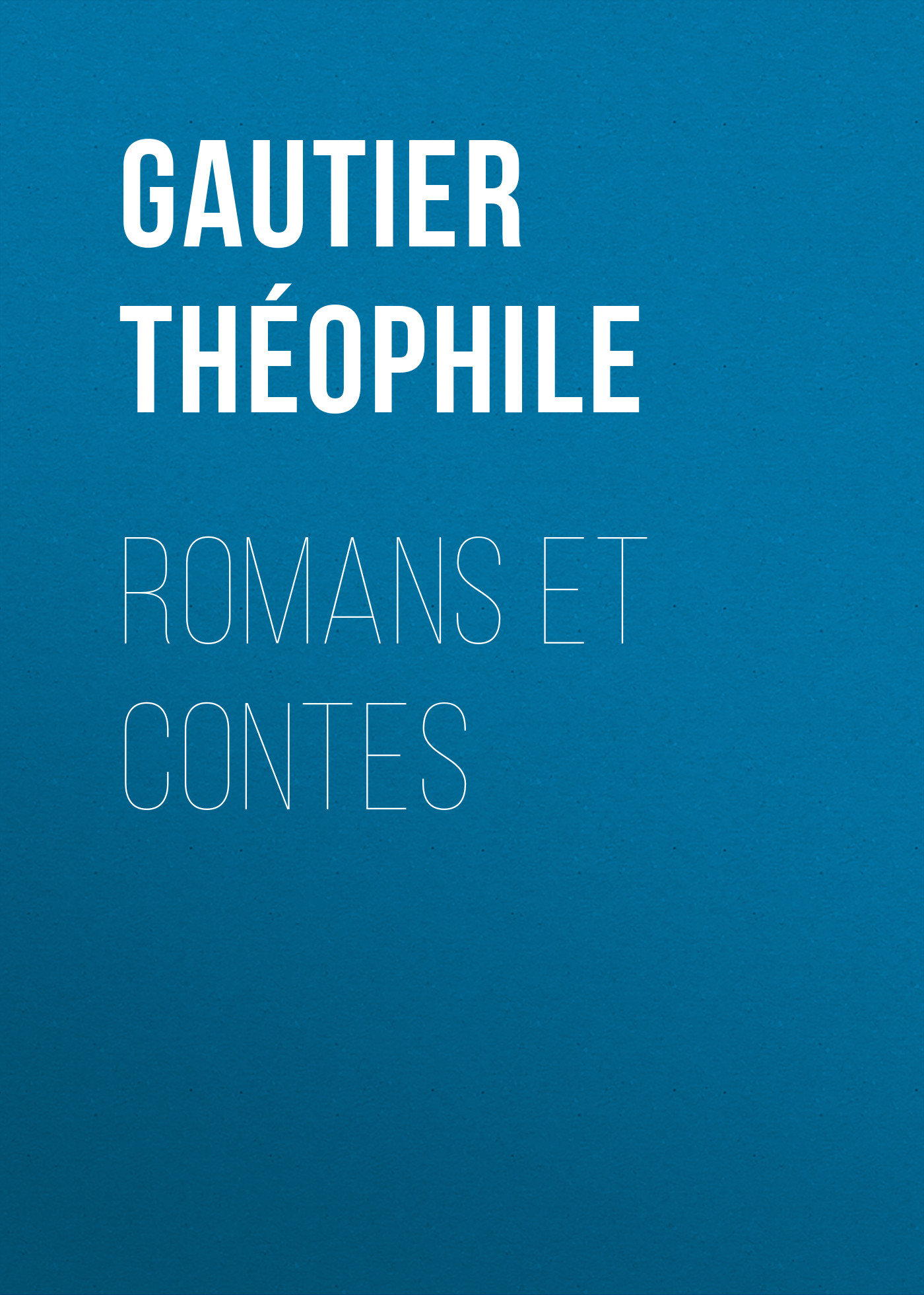 Обложка книги «Romans et contes»
