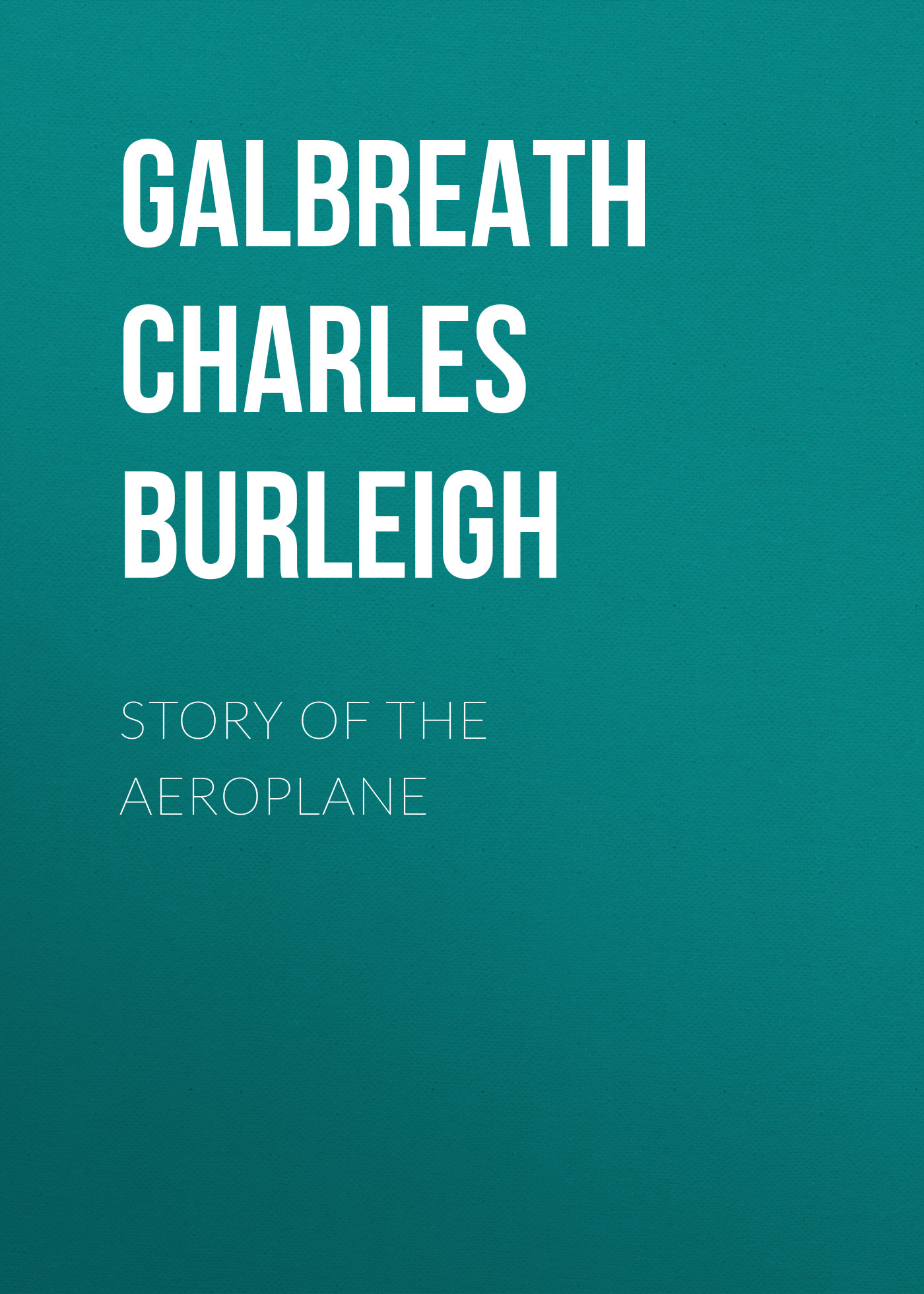 Обложка книги «Story of the Aeroplane»