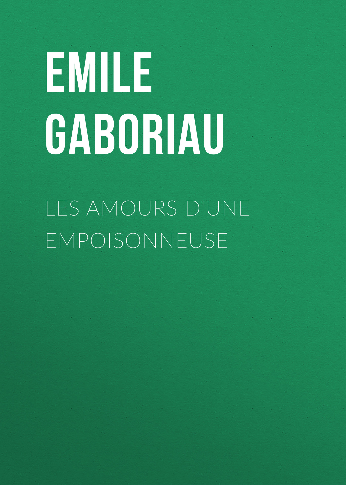 Обложка книги «Les amours d'une empoisonneuse»