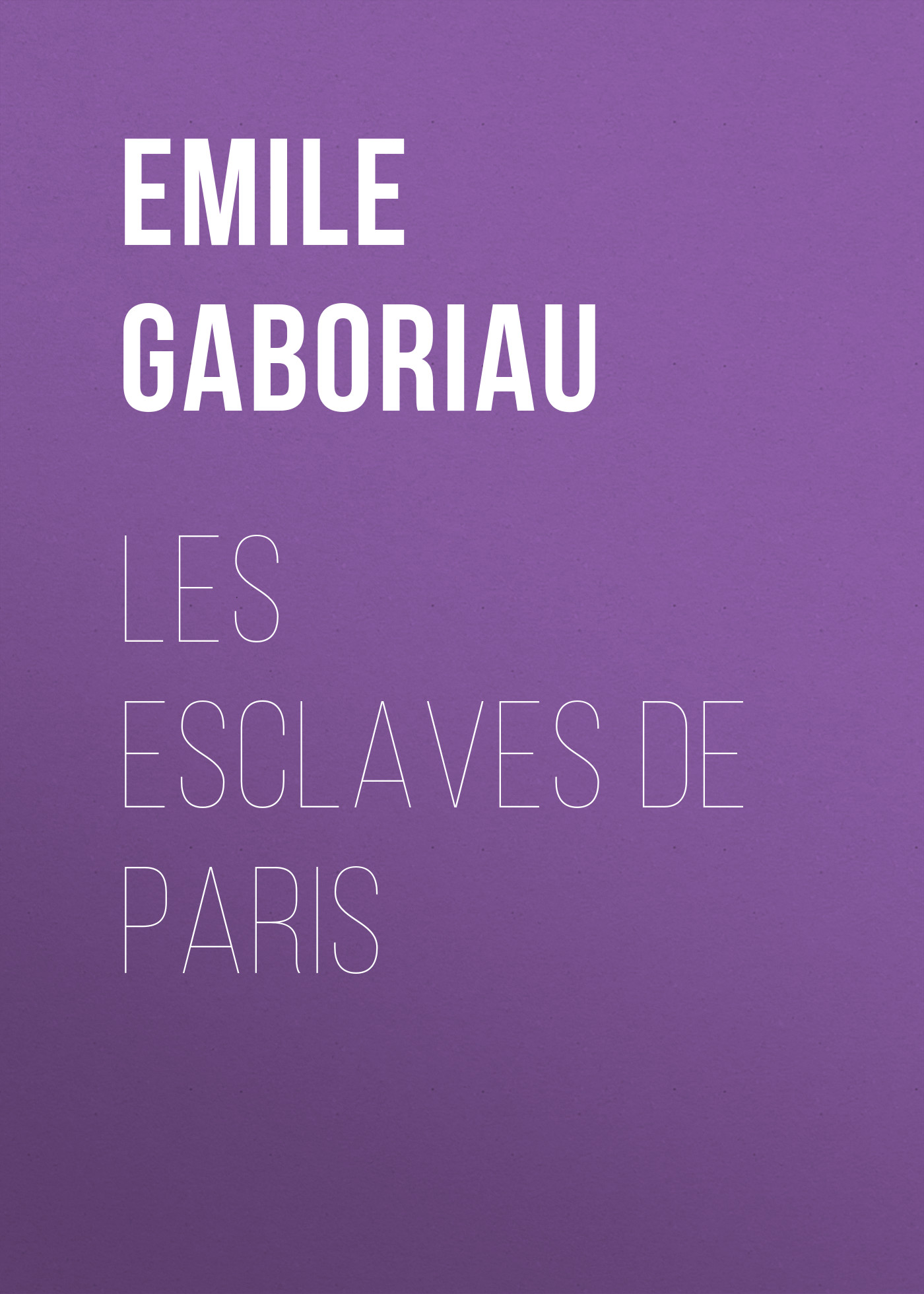 Обложка книги «Les esclaves de Paris»