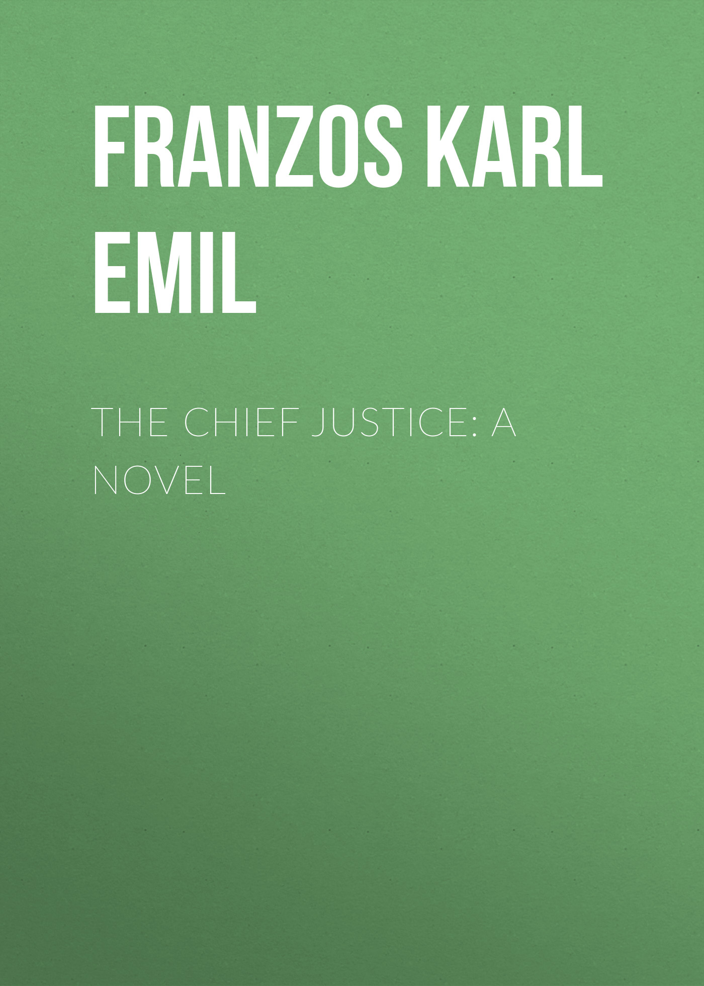 Обложка книги «The Chief Justice: A Novel»
