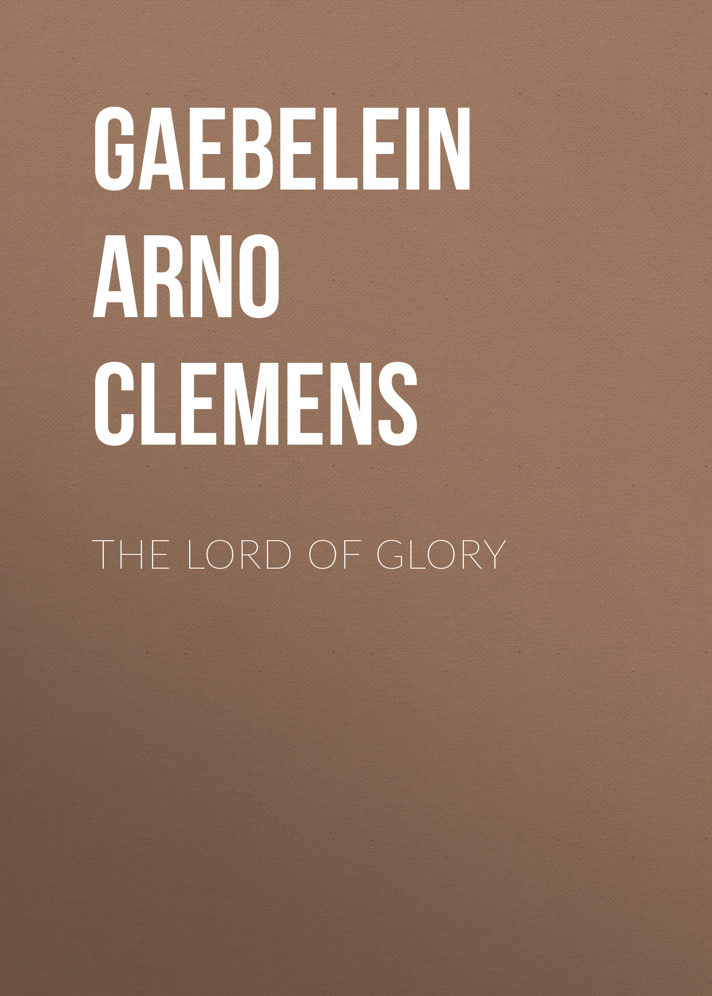 Обложка книги «The Lord of Glory»