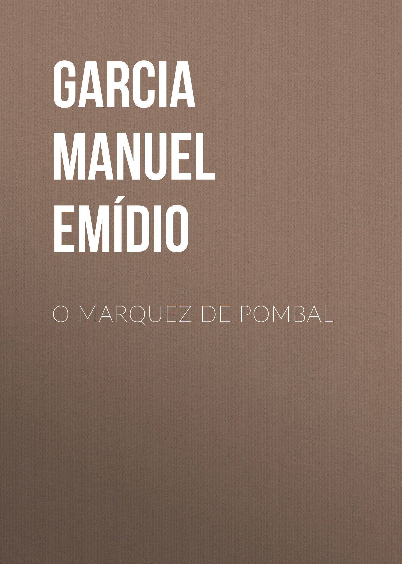 Обложка книги «O Marquez de Pombal»