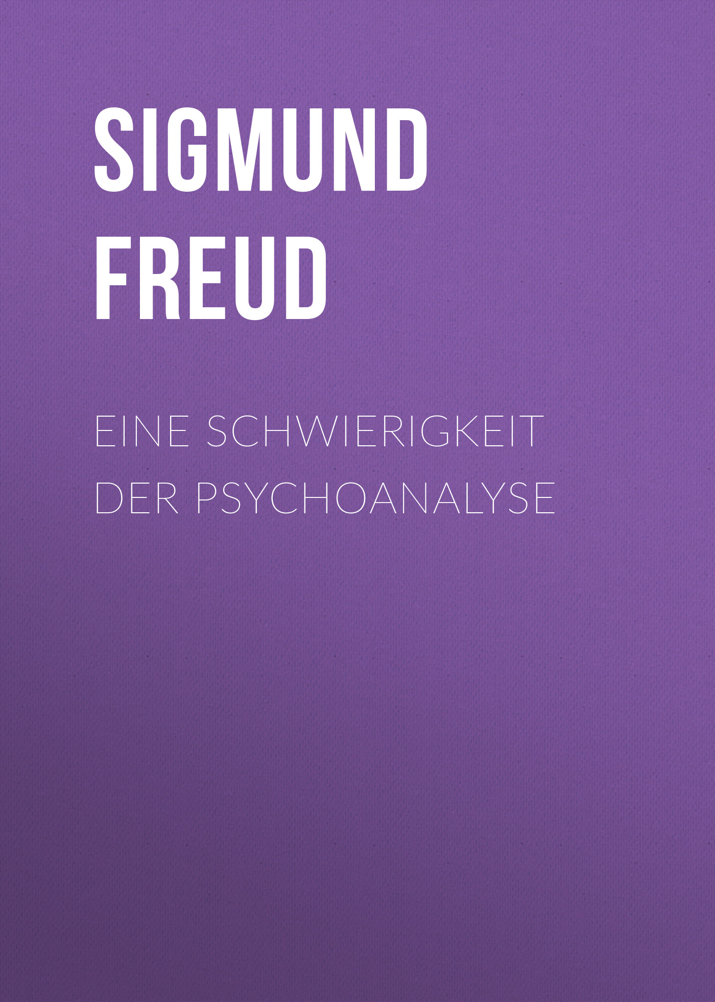Обложка книги «Eine Schwierigkeit der Psychoanalyse»