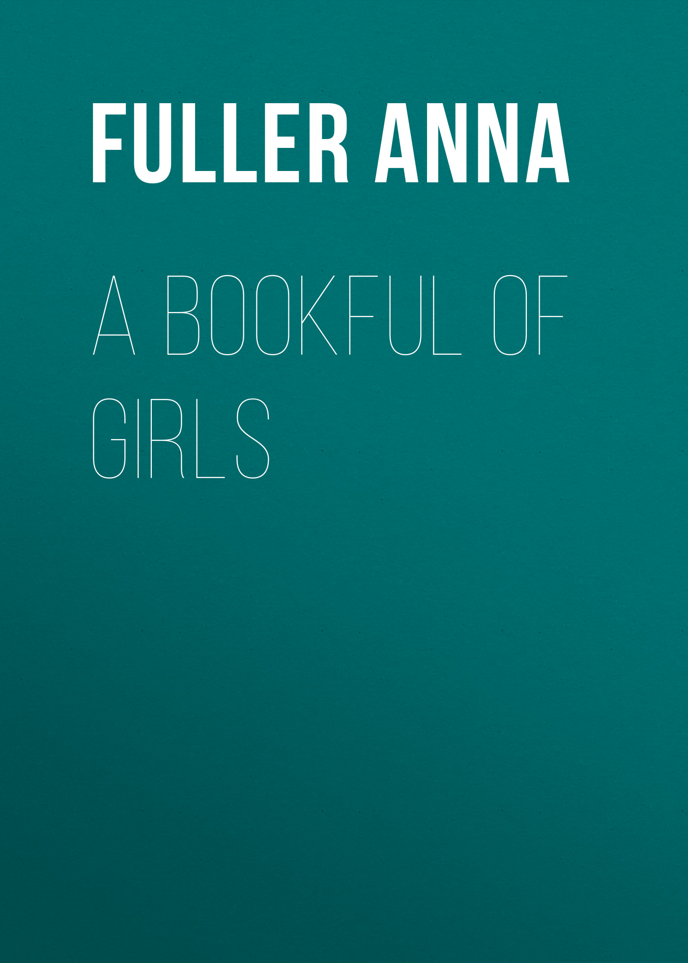 Обложка книги «A Bookful of Girls»
