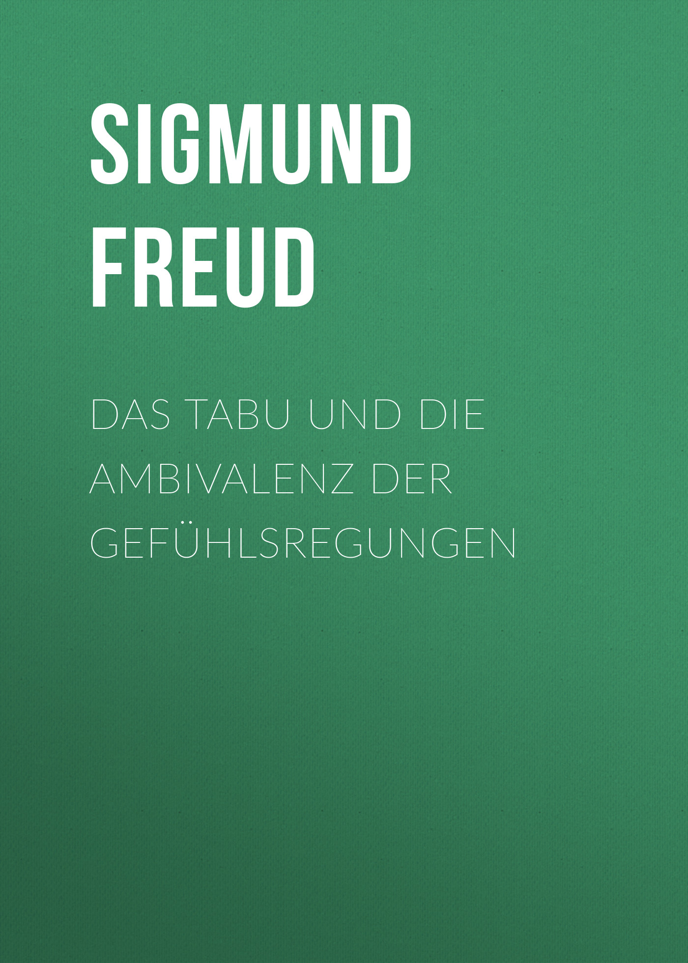 Обложка книги «Das Tabu und die Ambivalenz der Gefühlsregungen»