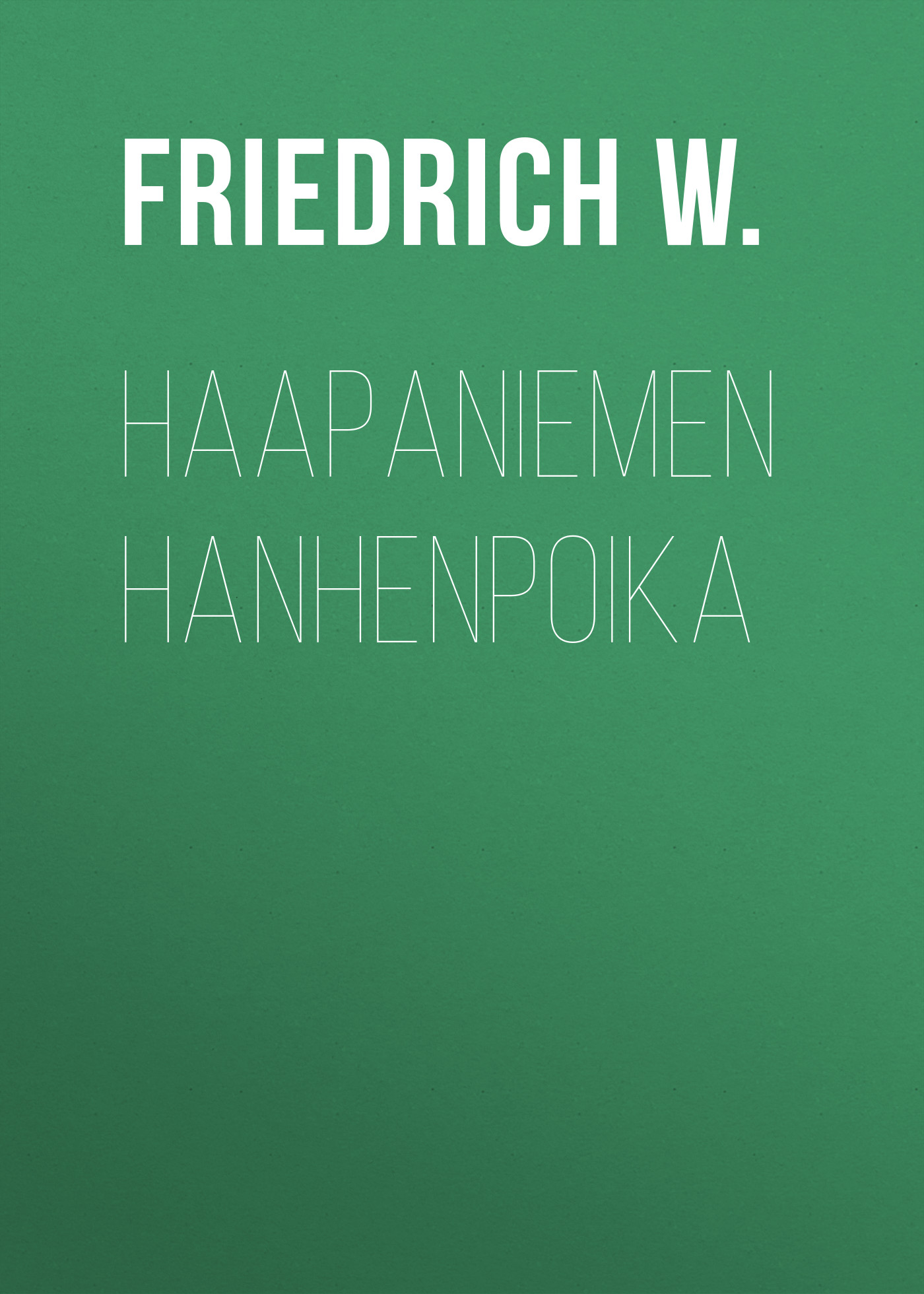 Обложка книги «Haapaniemen hanhenpoika»
