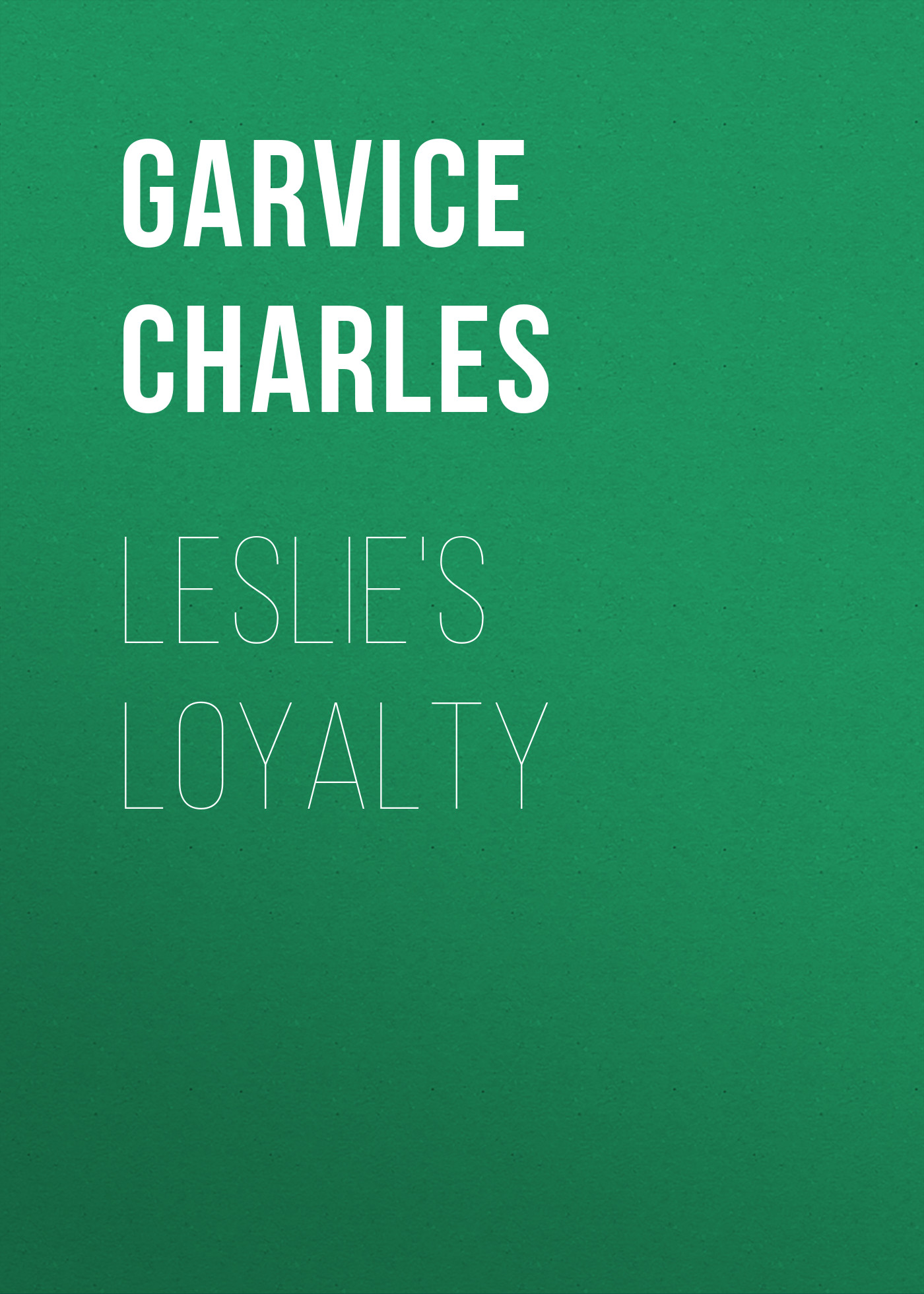Обложка книги «Leslie's Loyalty»