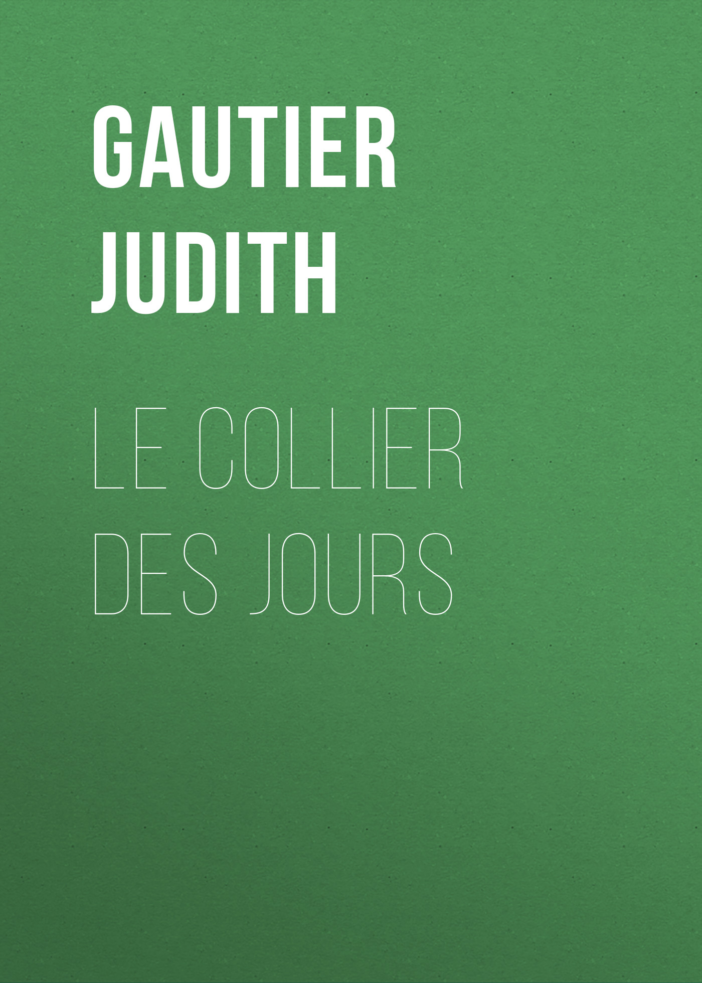Обложка книги «Le collier des jours»