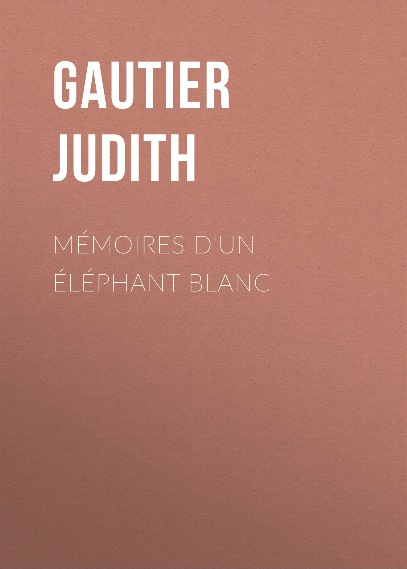Обложка книги «Mémoires d'un Éléphant blanc»