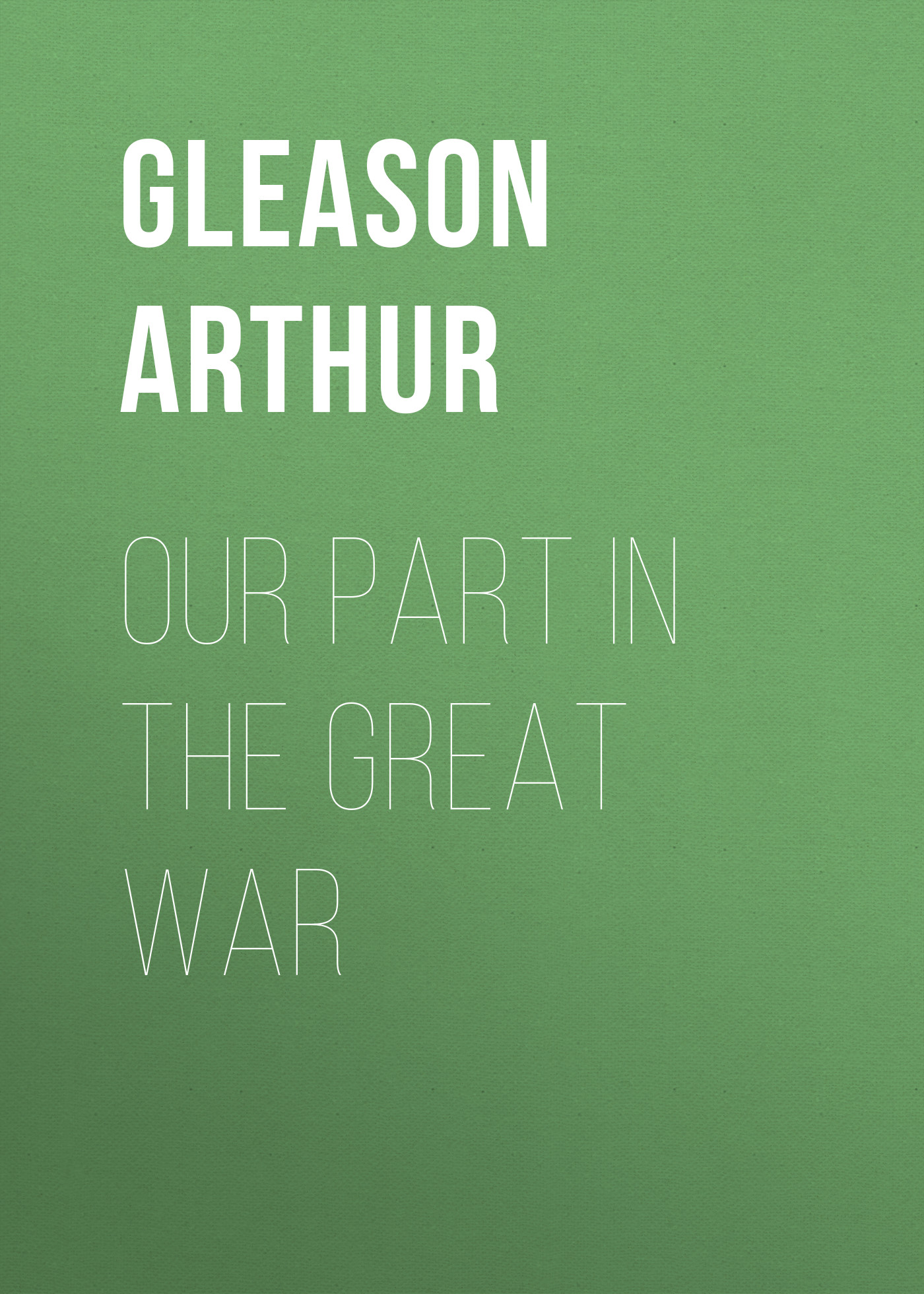 Обложка книги «Our Part in the Great War»