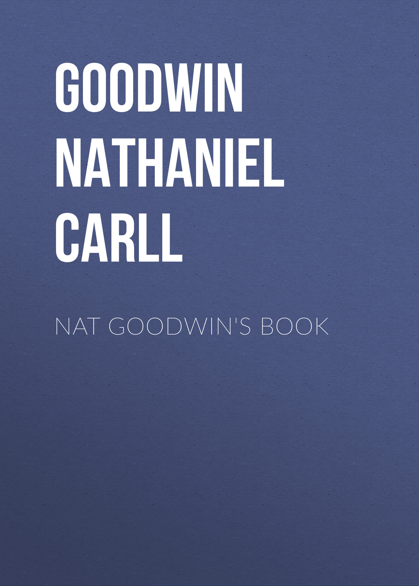 Обложка книги «Nat Goodwin's Book»