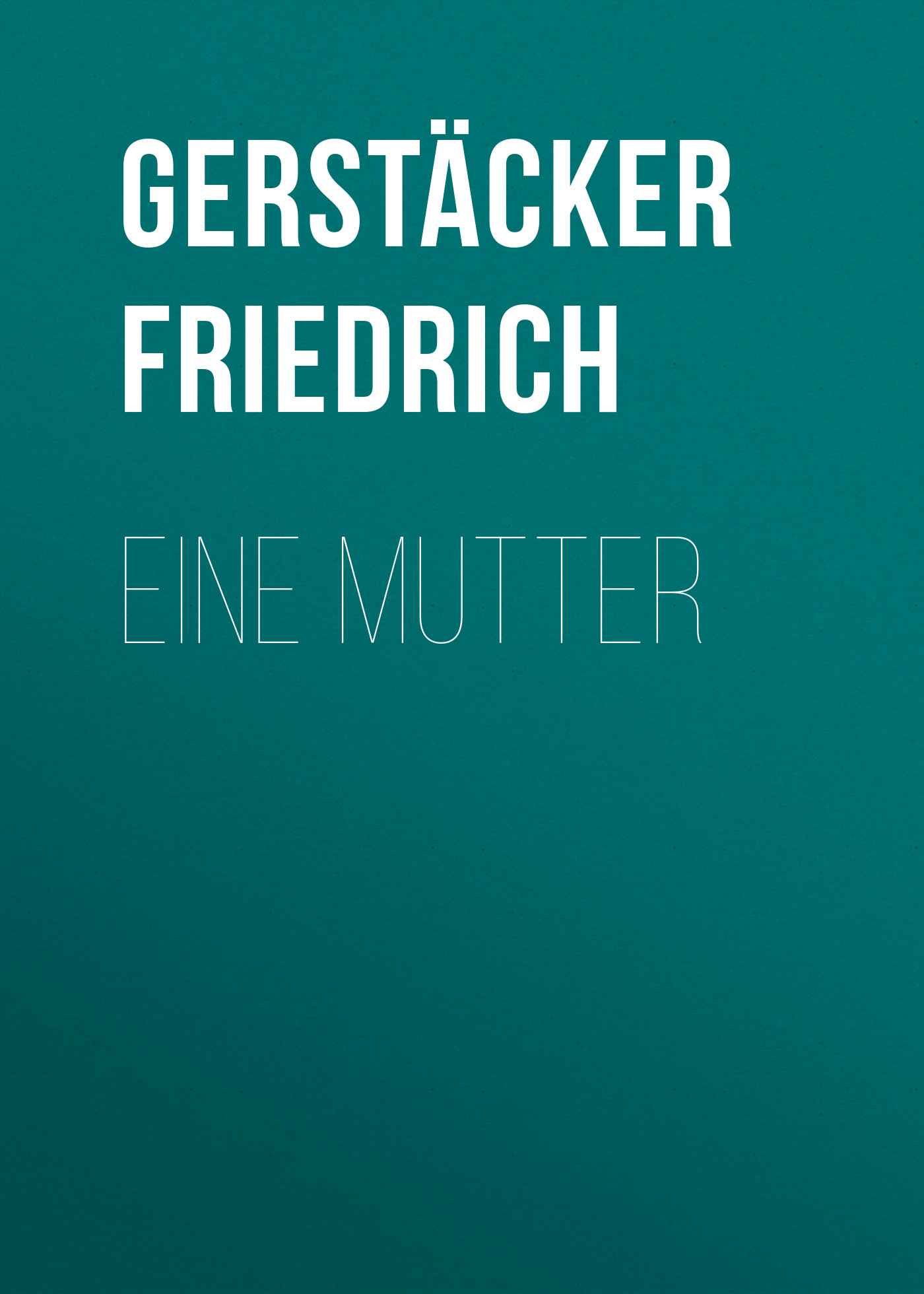 Обложка книги «Eine Mutter»