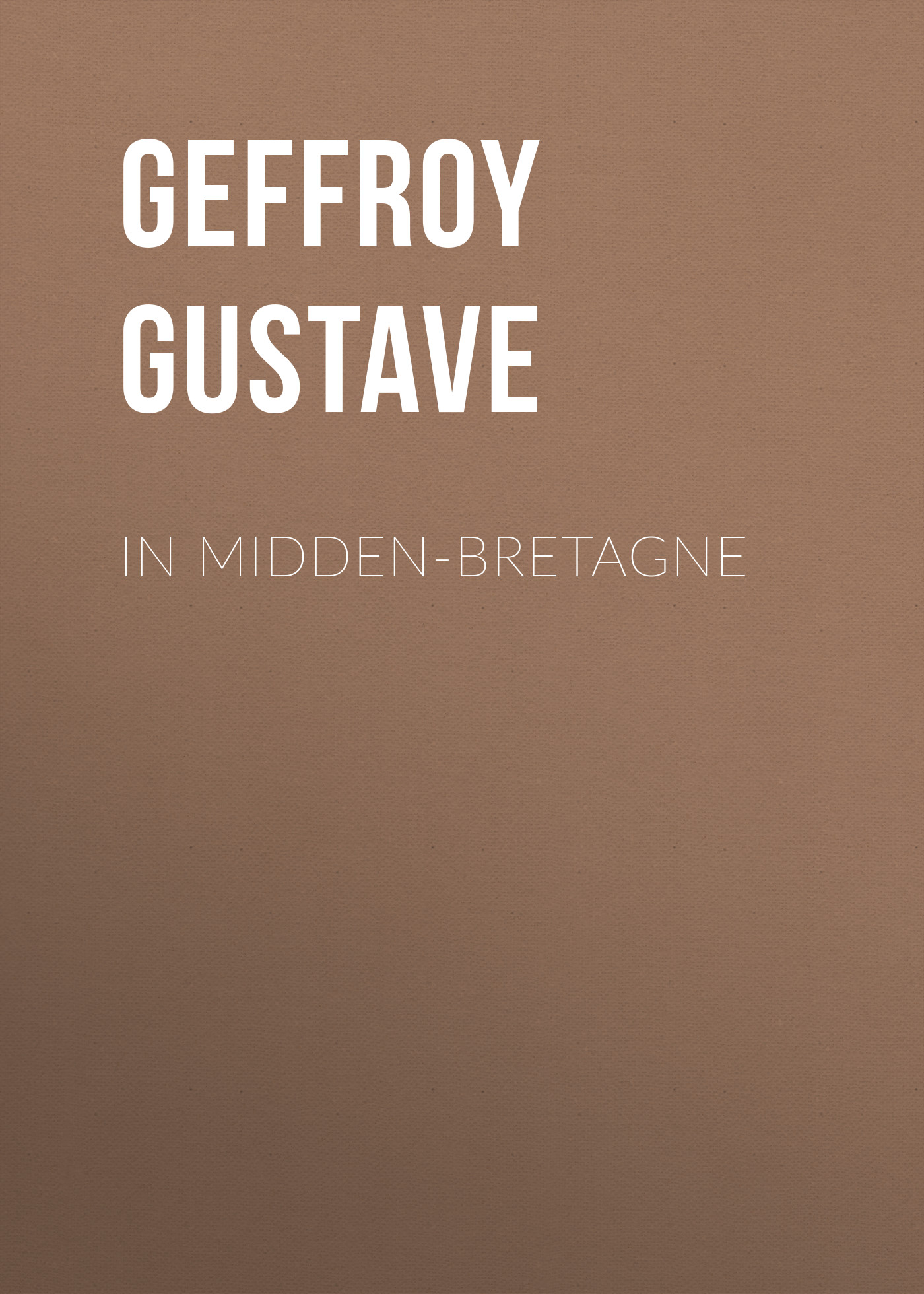 Обложка книги «In Midden-Bretagne»