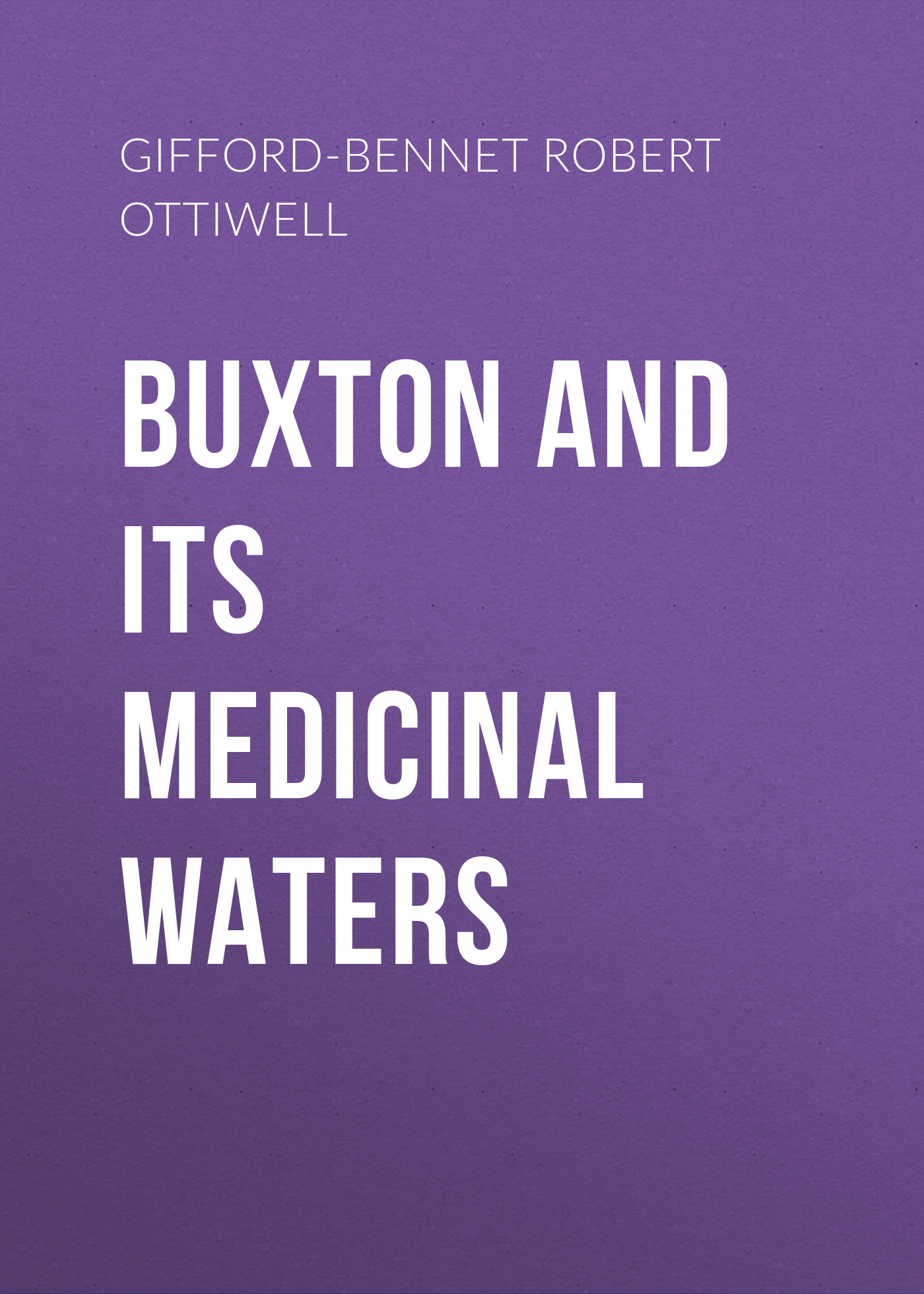 Обложка книги «Buxton and its Medicinal Waters»