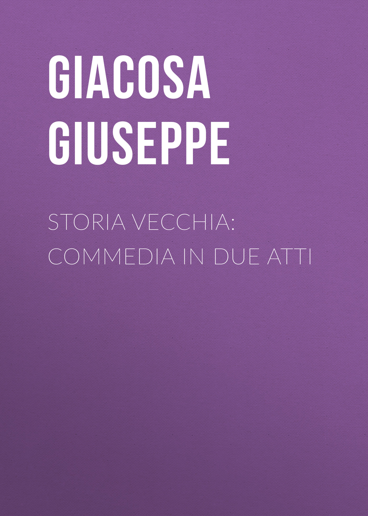 Обложка книги «Storia vecchia: Commedia in due atti»