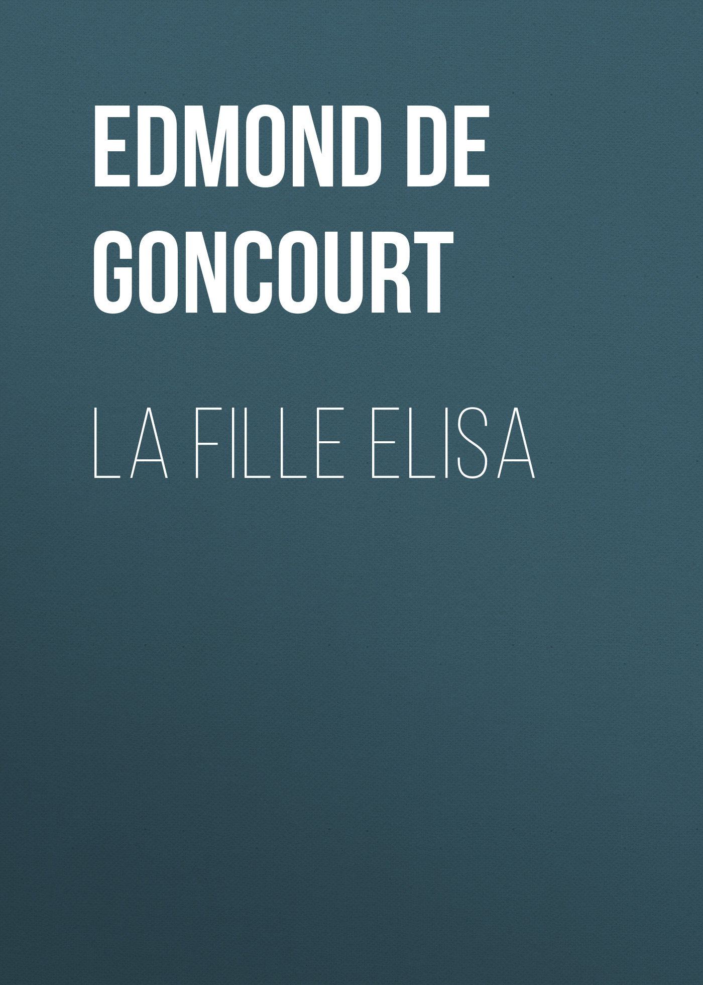 Обложка книги «La fille Elisa»