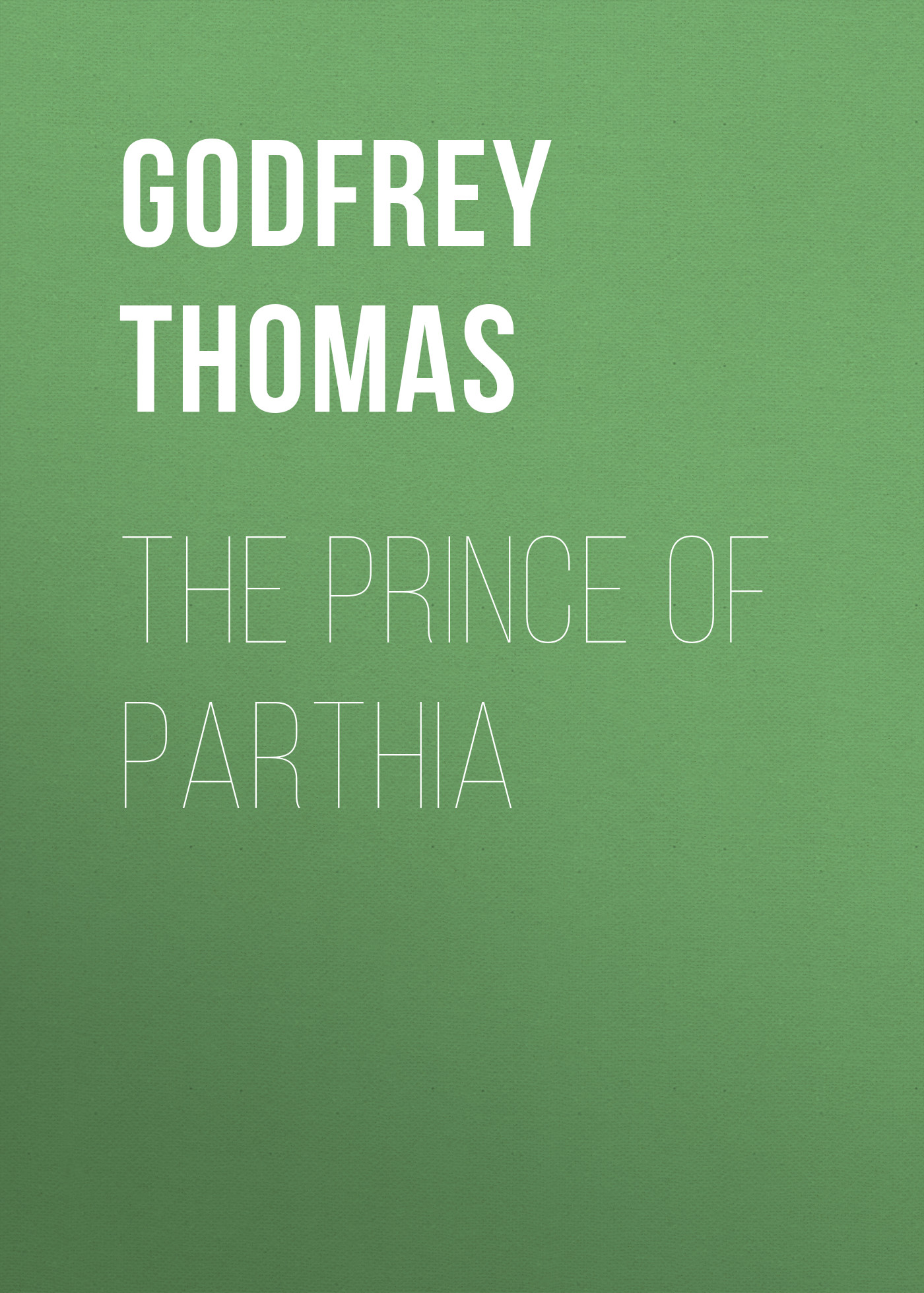 Обложка книги «The Prince of Parthia»