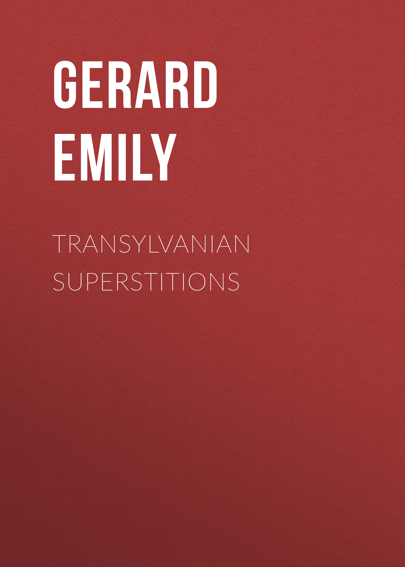 Обложка книги «Transylvanian Superstitions»