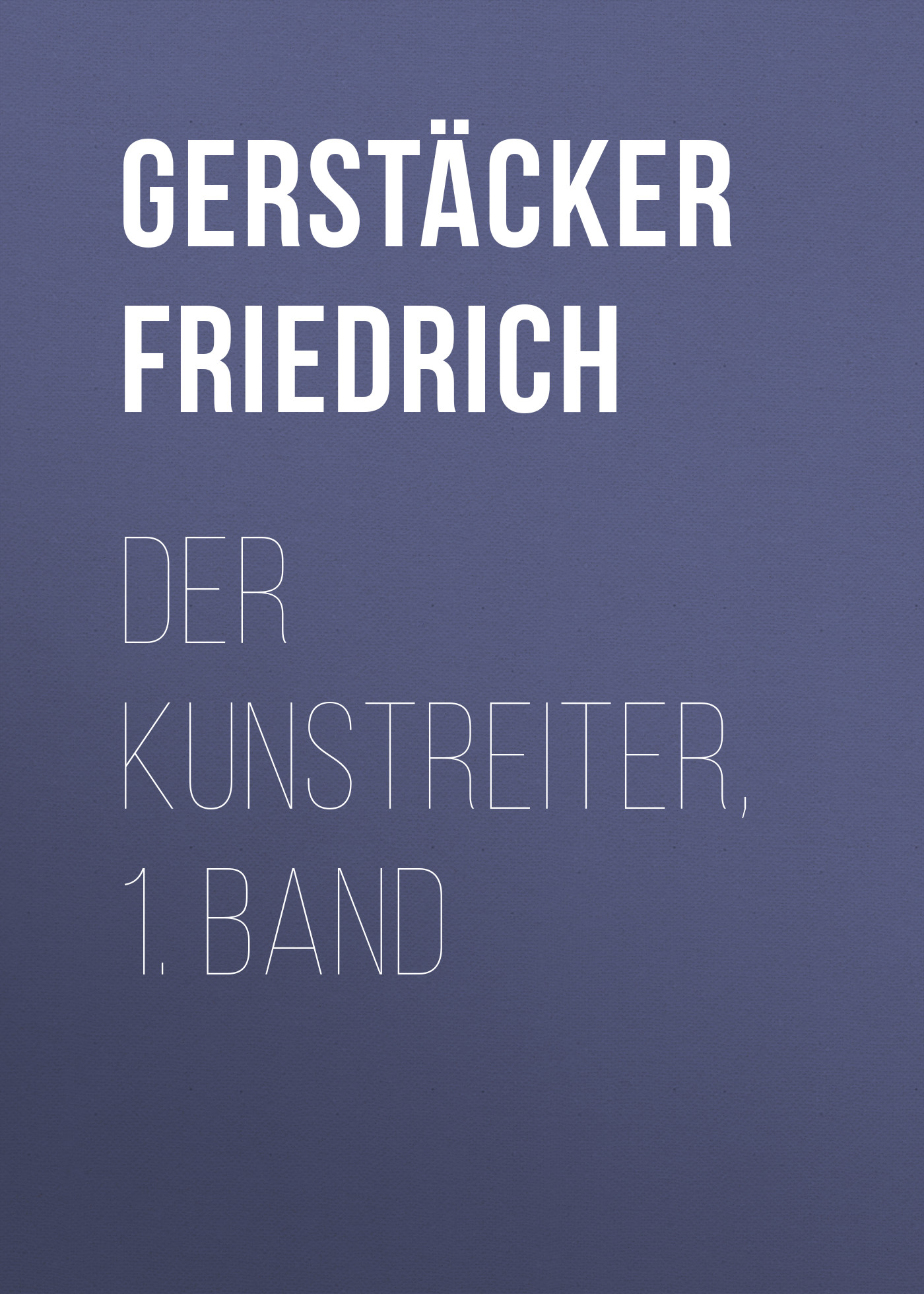 Обложка книги «Der Kunstreiter, 1. Band»