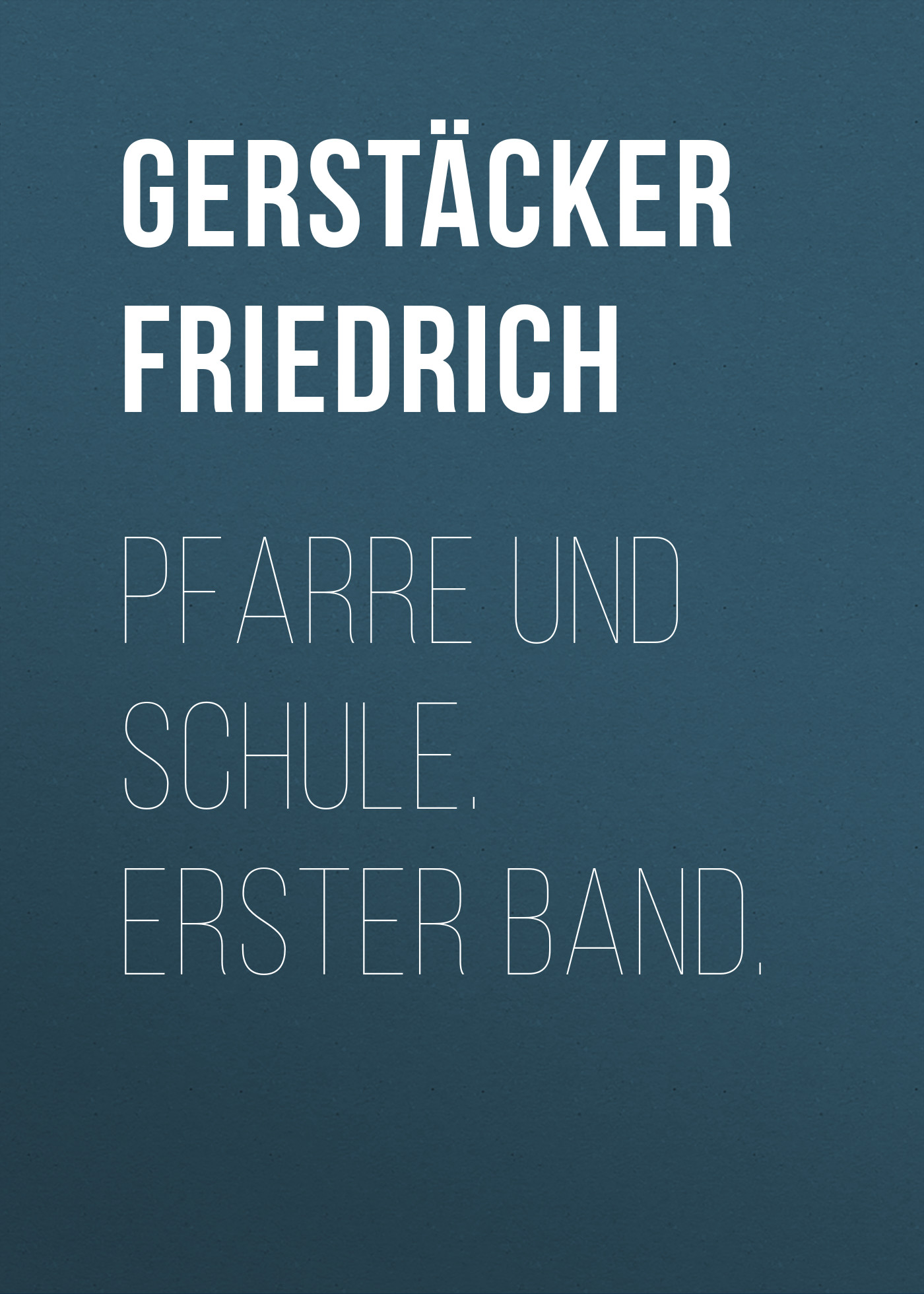 Обложка книги «Pfarre und Schule. Erster Band.»