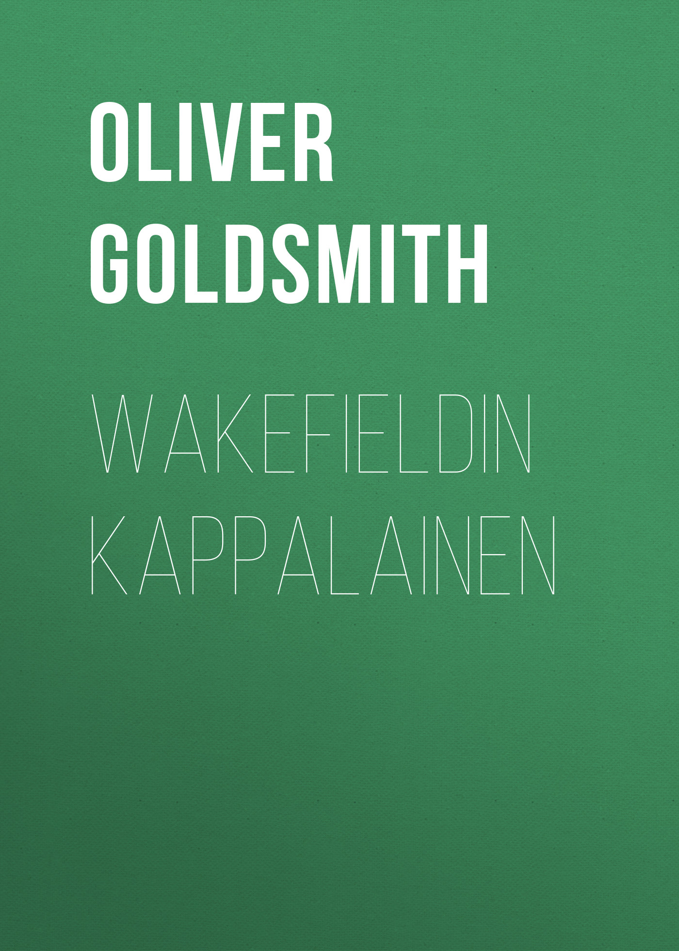 Обложка книги «Wakefieldin kappalainen»