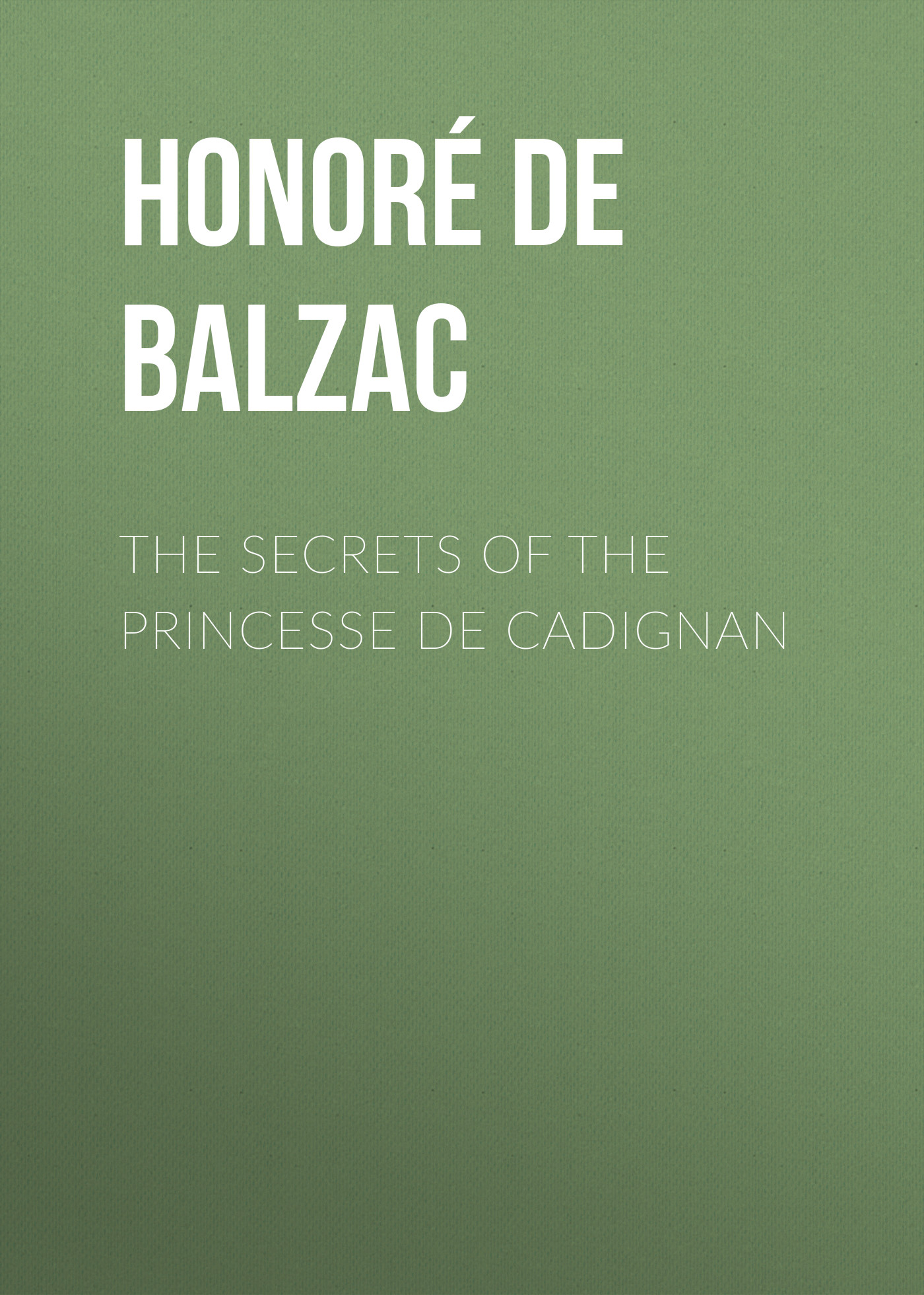 Обложка книги «The Secrets of the Princesse de Cadignan»