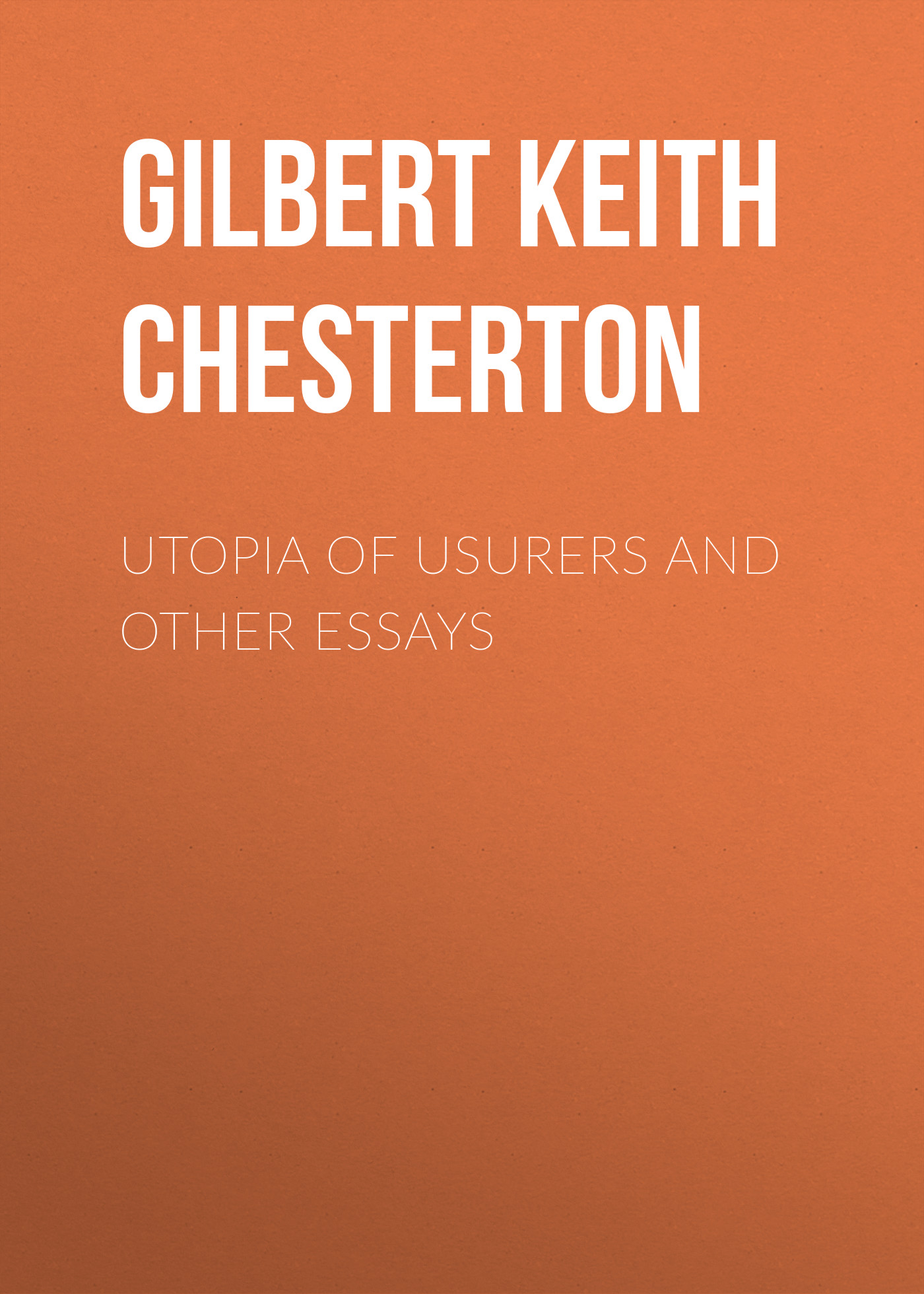 Обложка книги «Utopia of Usurers and Other Essays»