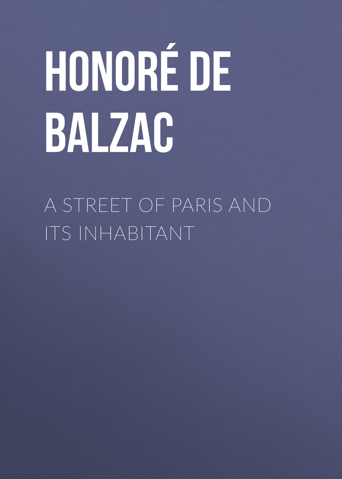 Обложка книги «A Street of Paris and Its Inhabitant»