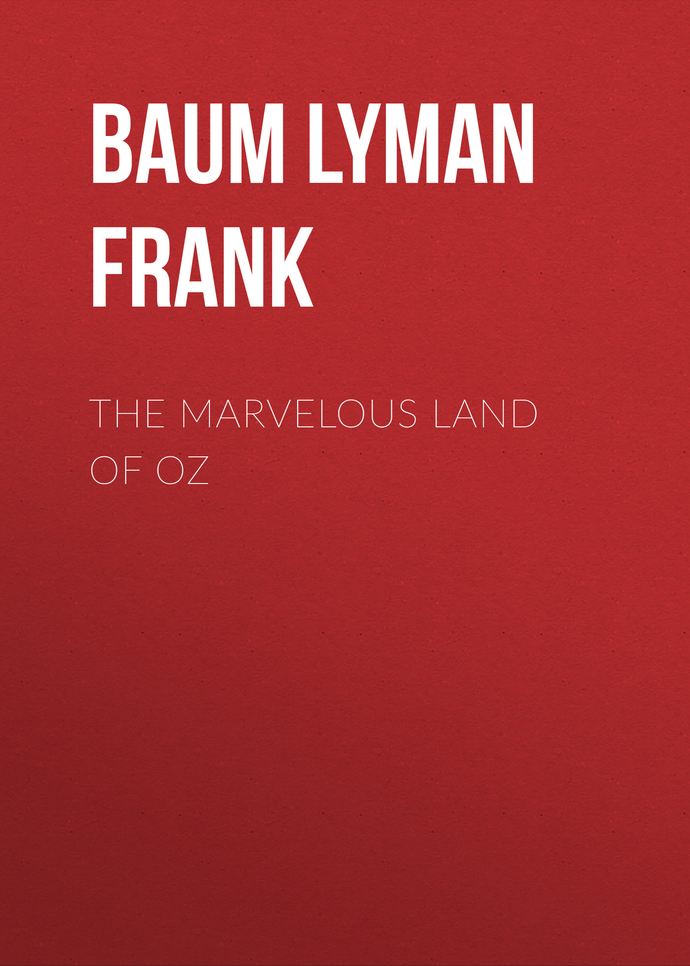 Обложка книги «The Marvelous Land of Oz»