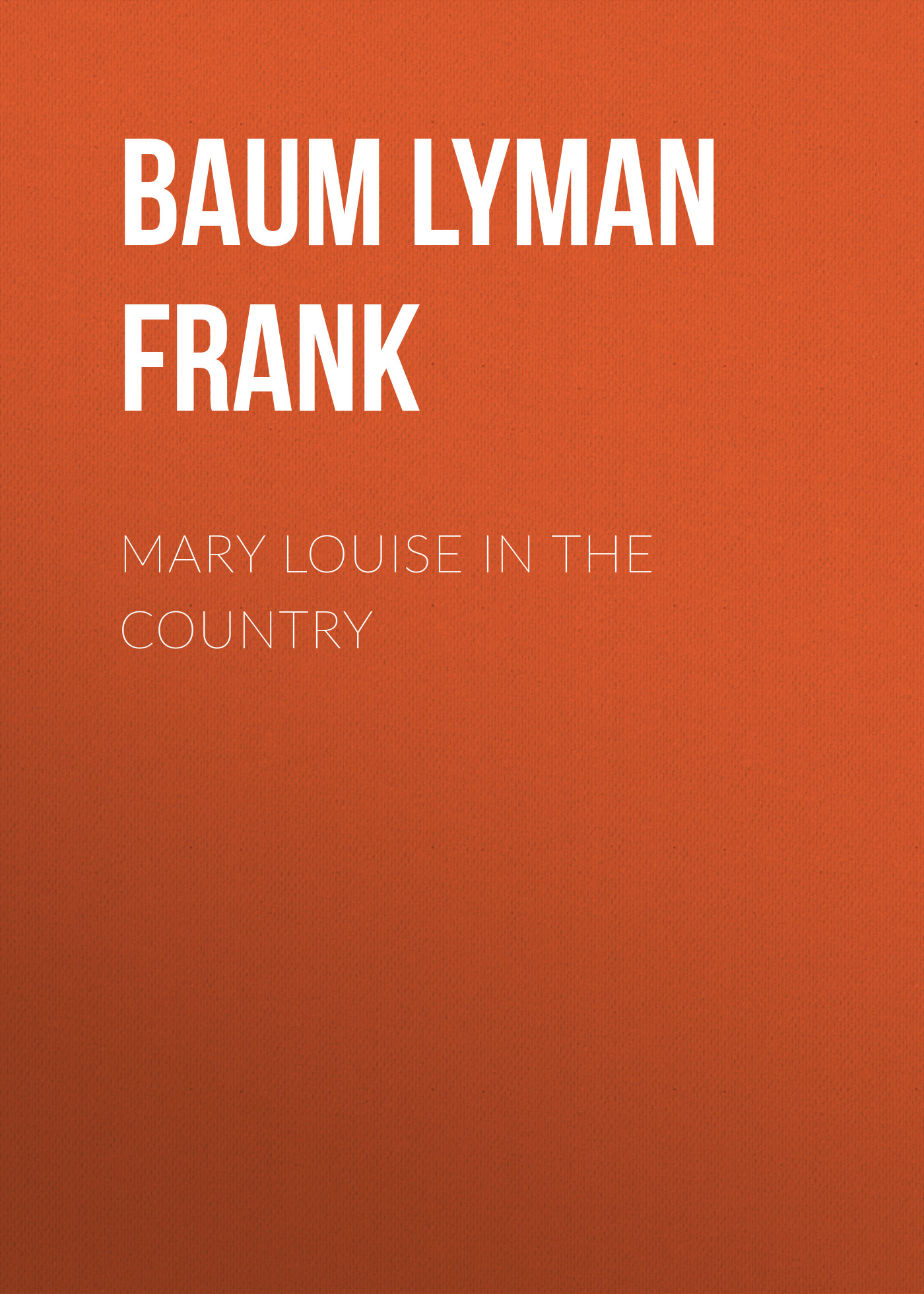 Обложка книги «Mary Louise in the Country»