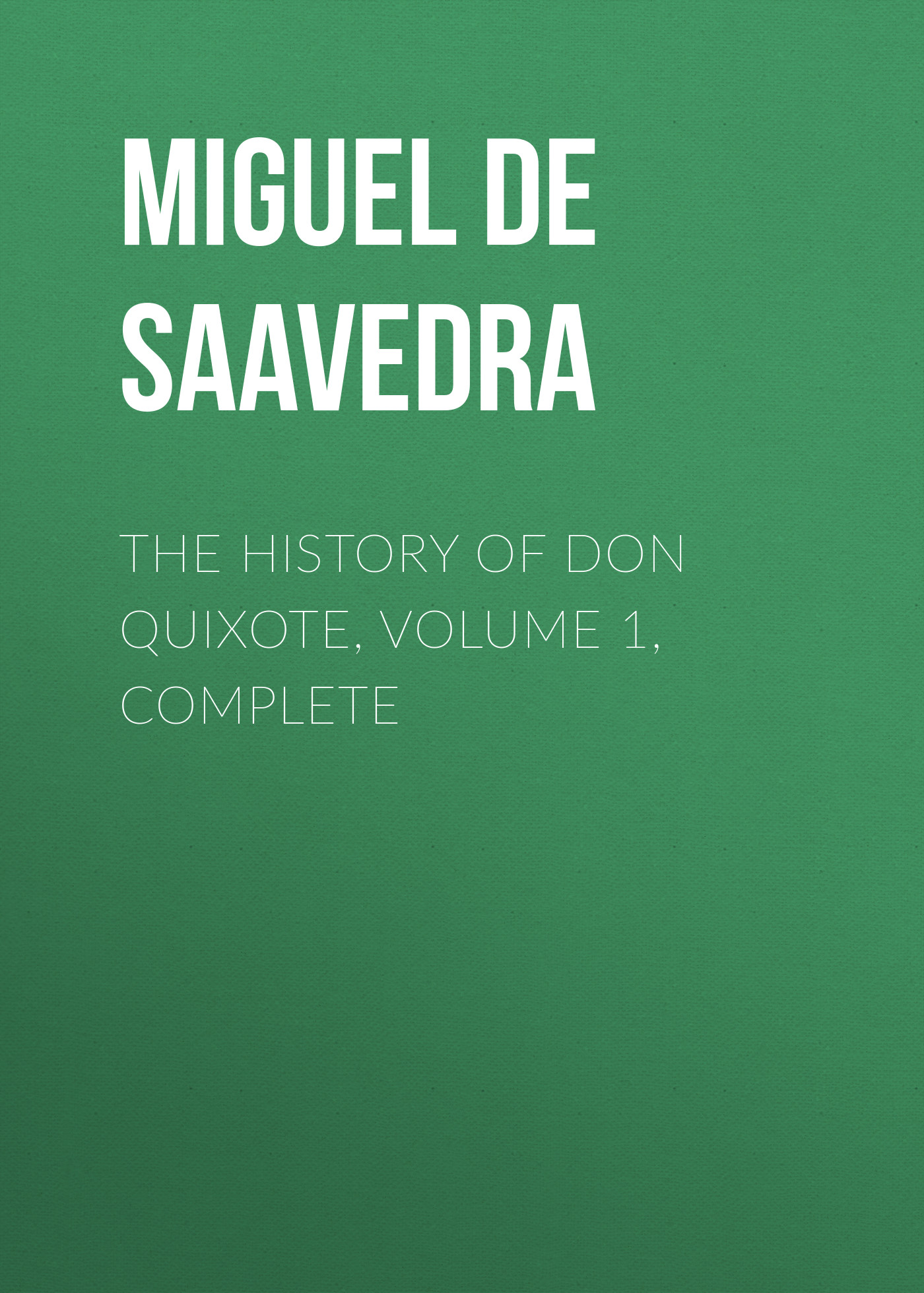 Обложка книги «The History of Don Quixote, Volume 1, Complete»