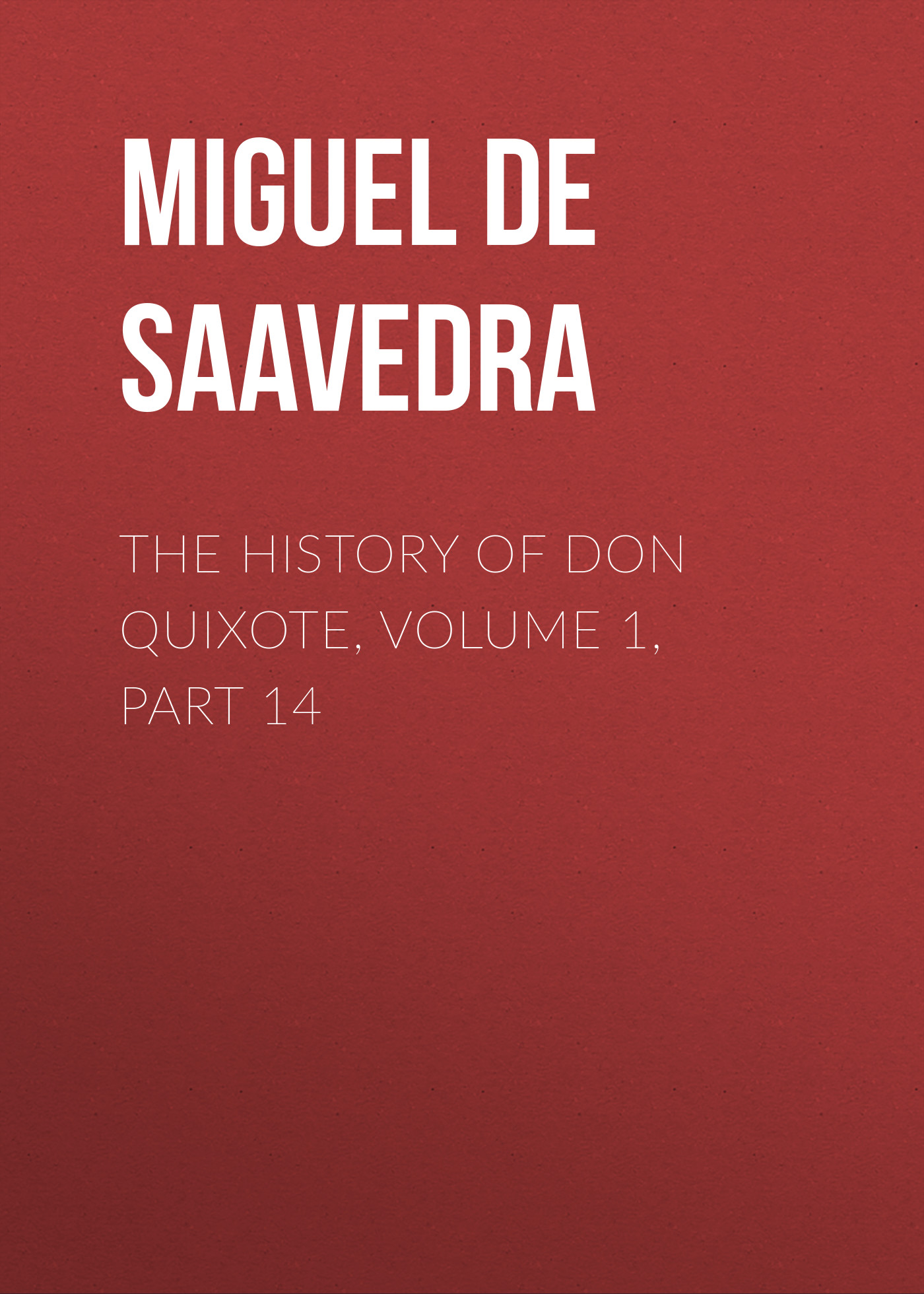 Обложка книги «The History of Don Quixote, Volume 1, Part 14»