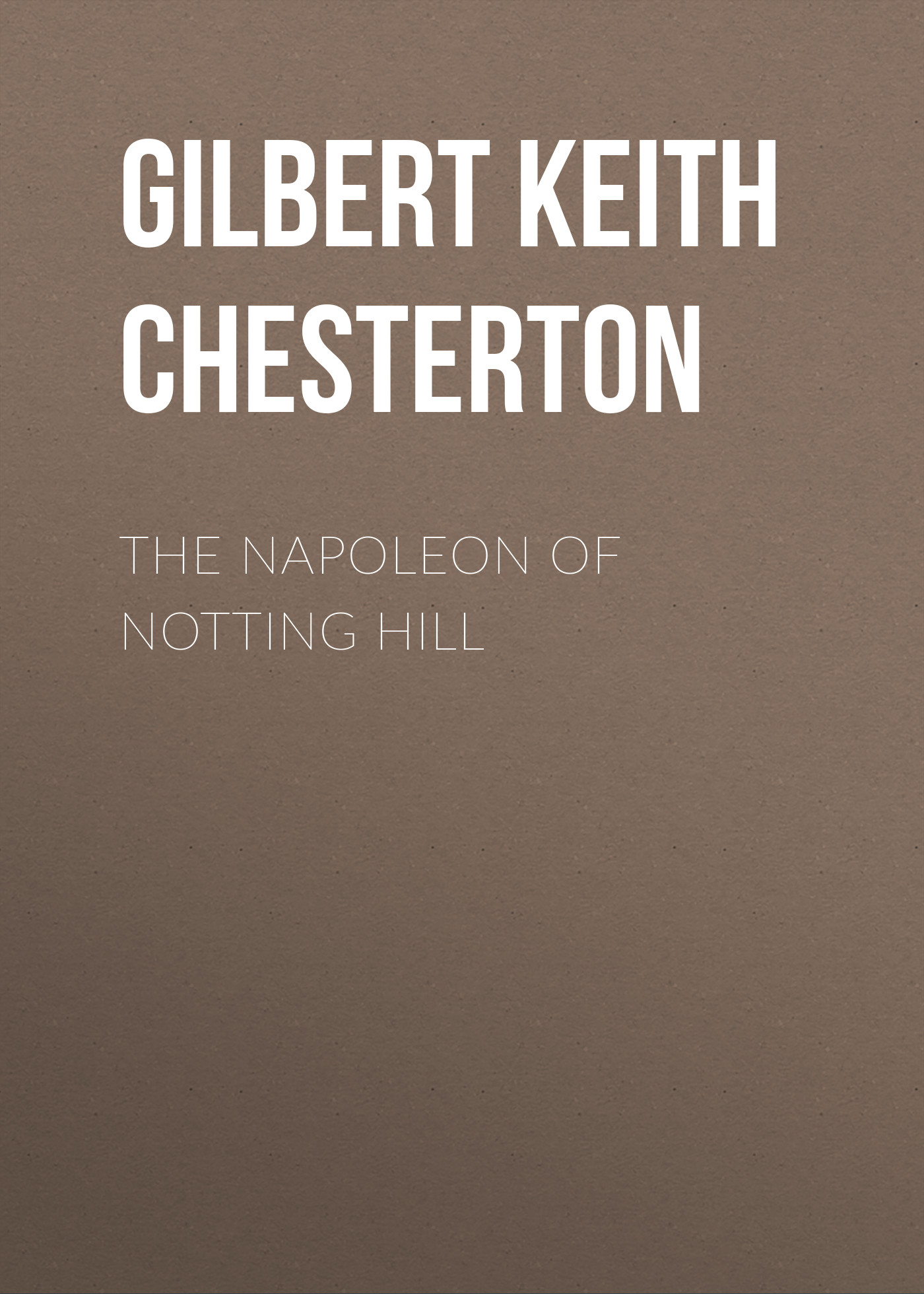Обложка книги «The Napoleon of Notting Hill»