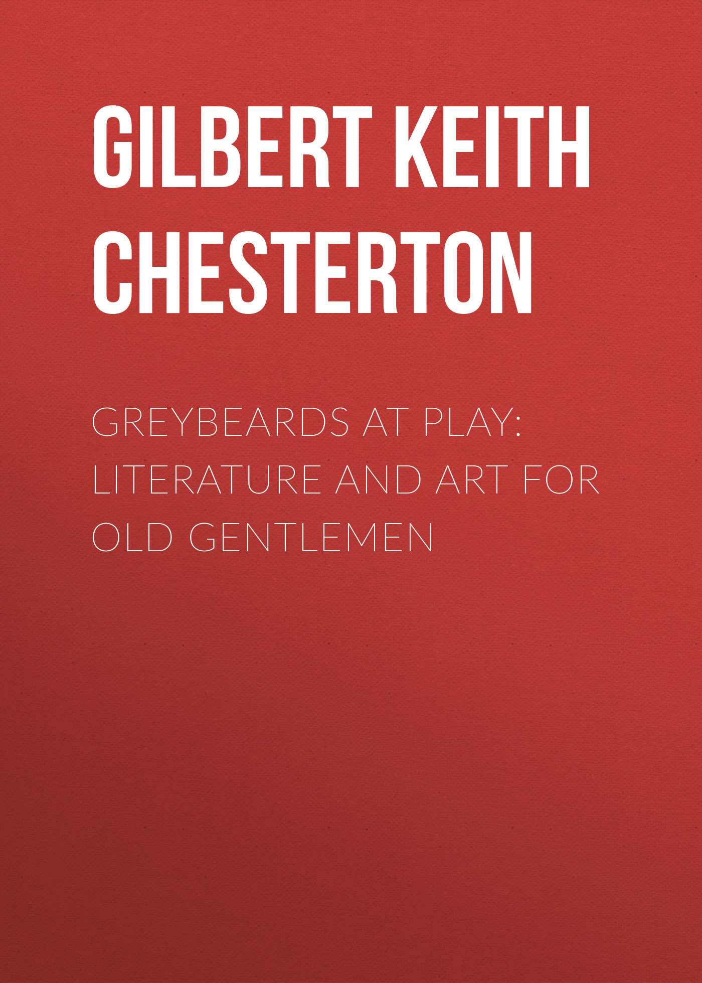 Обложка книги «Greybeards at Play: Literature and Art for Old Gentlemen»