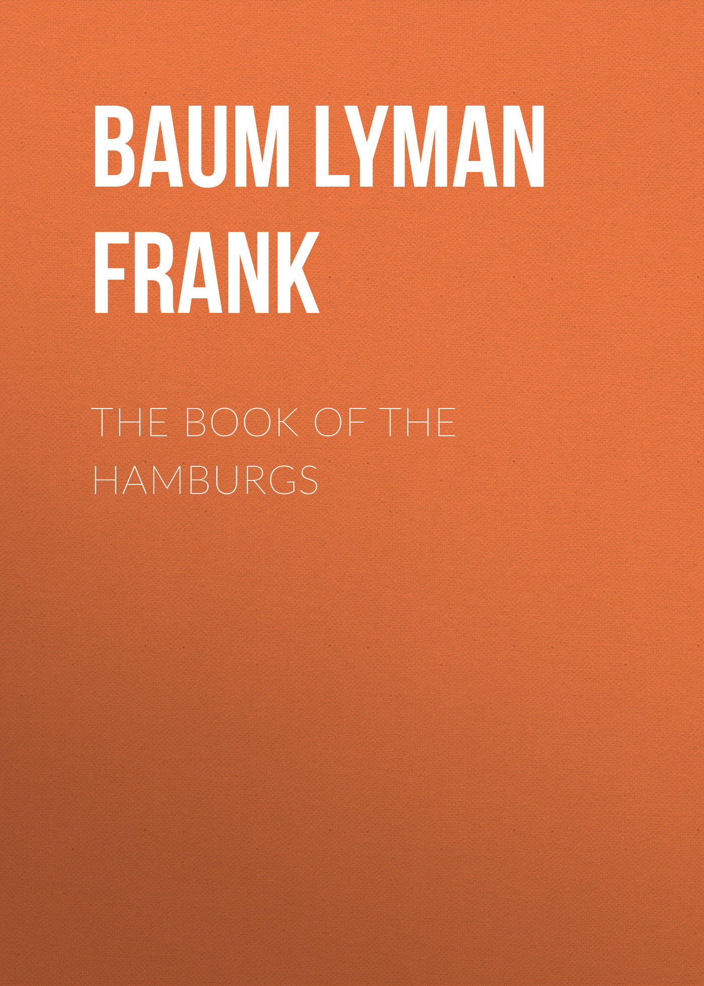 Обложка книги «The Book of the Hamburgs»