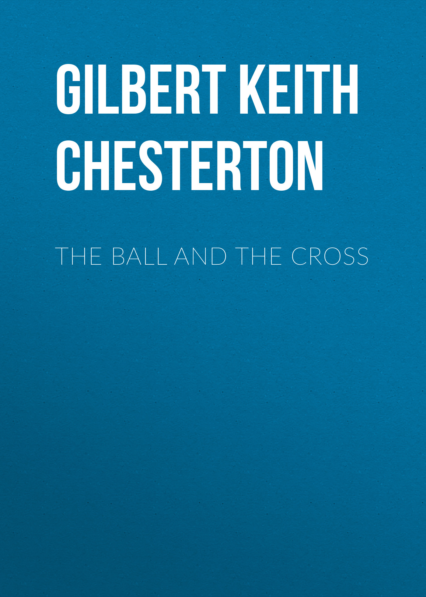 Обложка книги «The Ball and the Cross»
