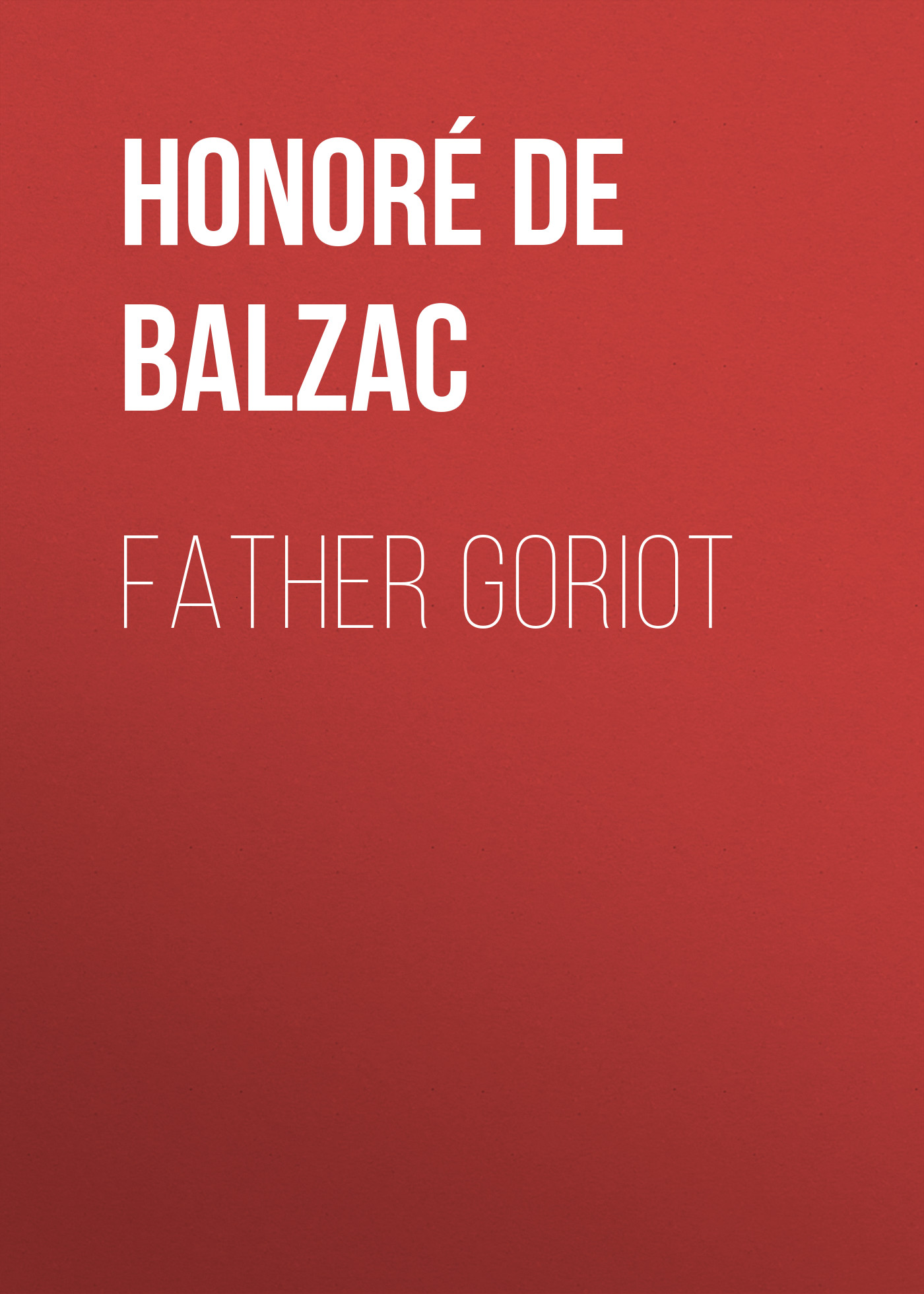 Обложка книги «Father Goriot»