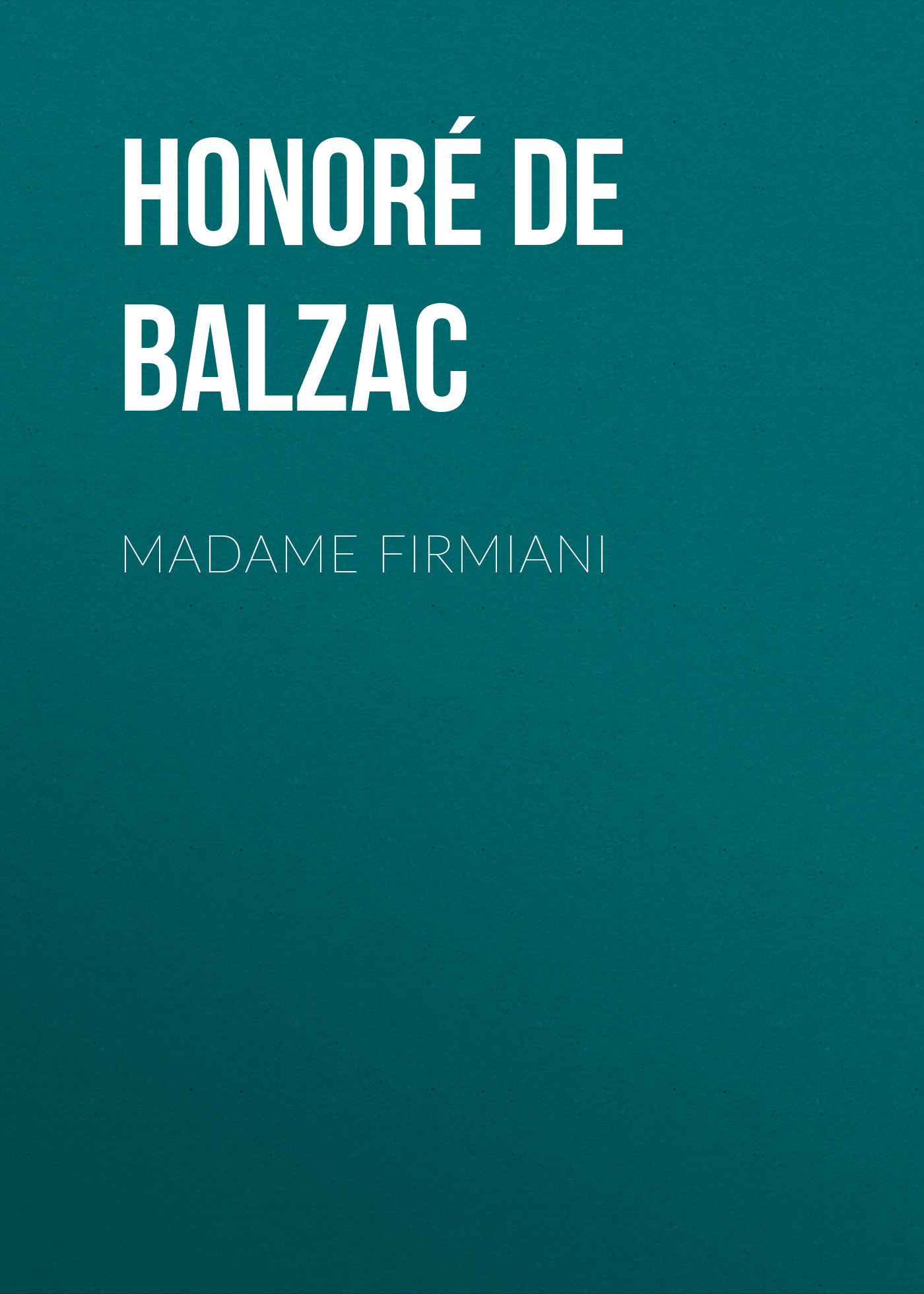 Обложка книги «Madame Firmiani»