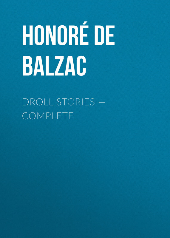 Обложка книги «Droll Stories – Complete»