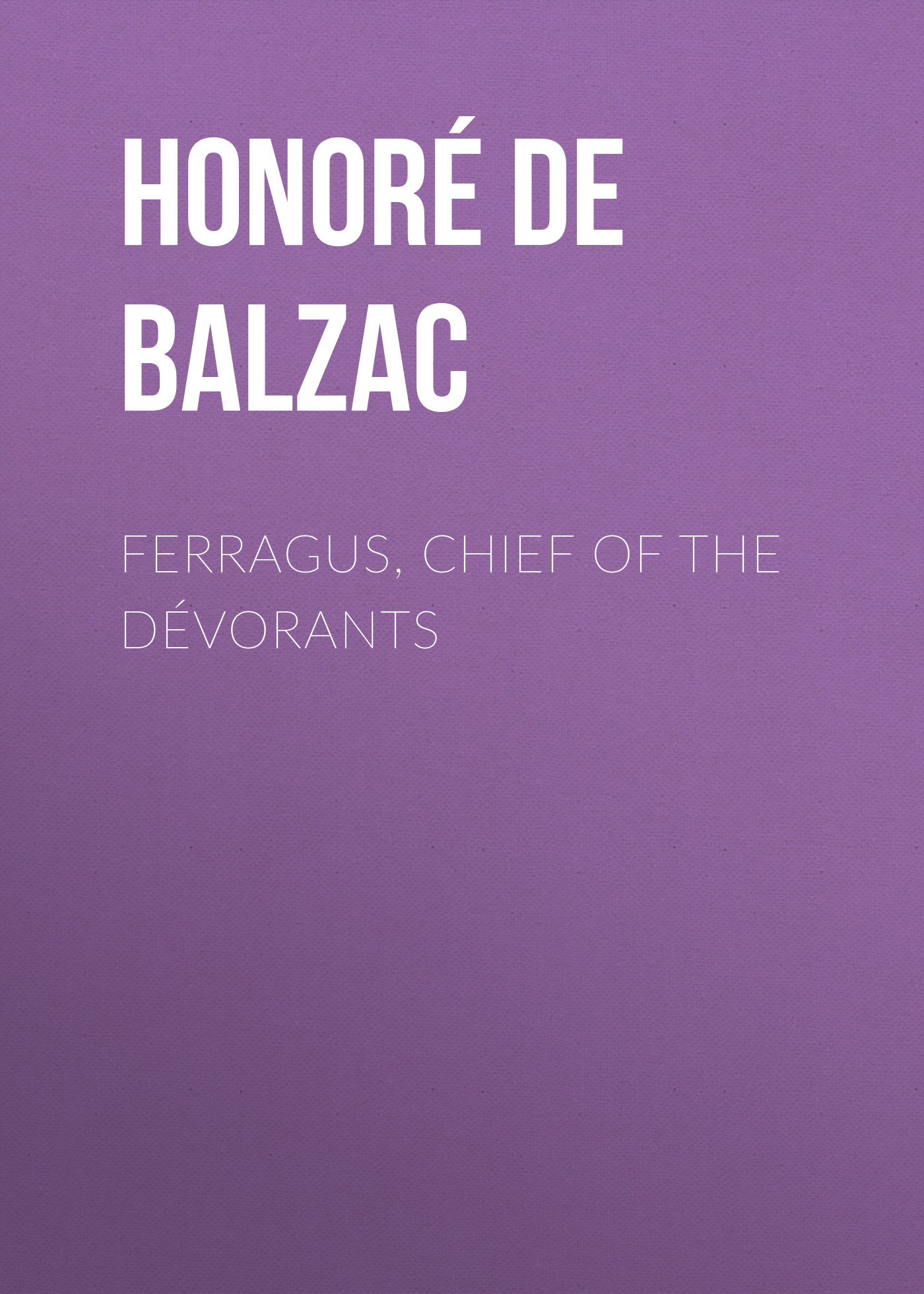 Обложка книги «Ferragus, Chief of the Dévorants»
