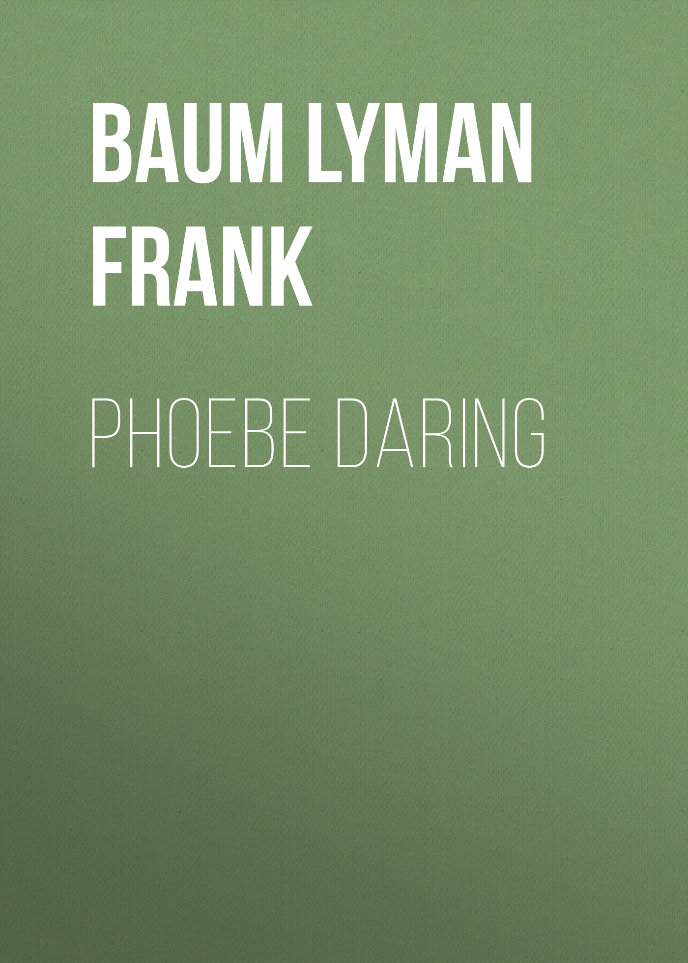 Обложка книги «Phoebe Daring»