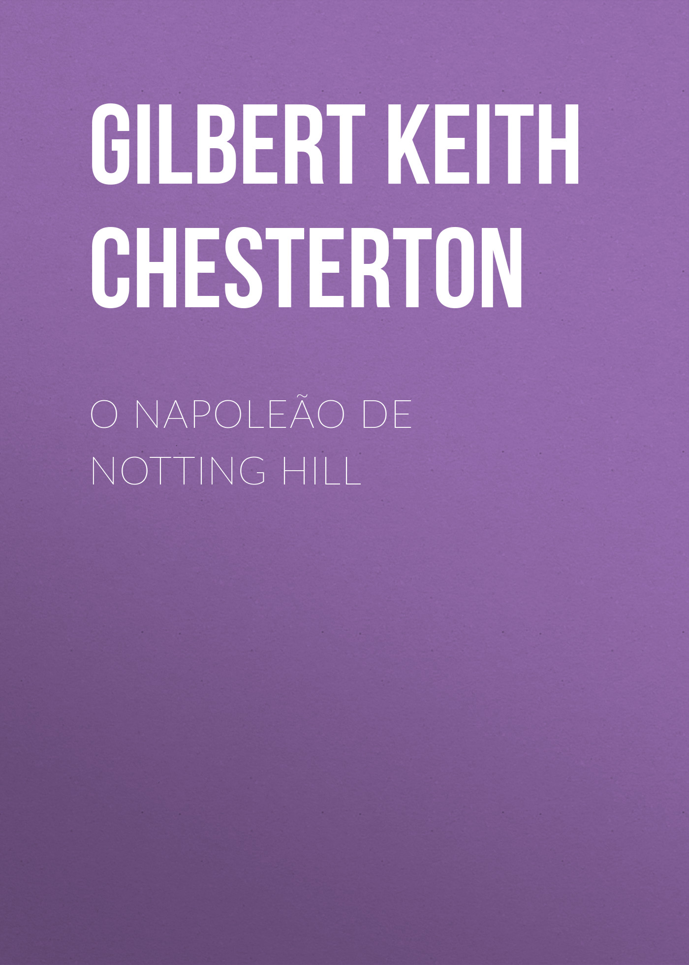 Обложка книги «O Napoleão de Notting Hill»