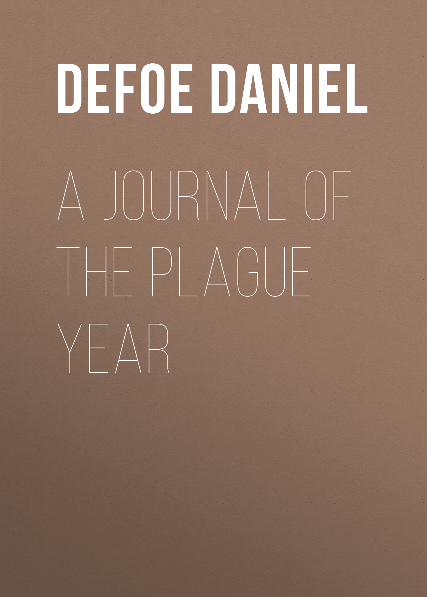 Обложка книги «A Journal of the Plague Year»