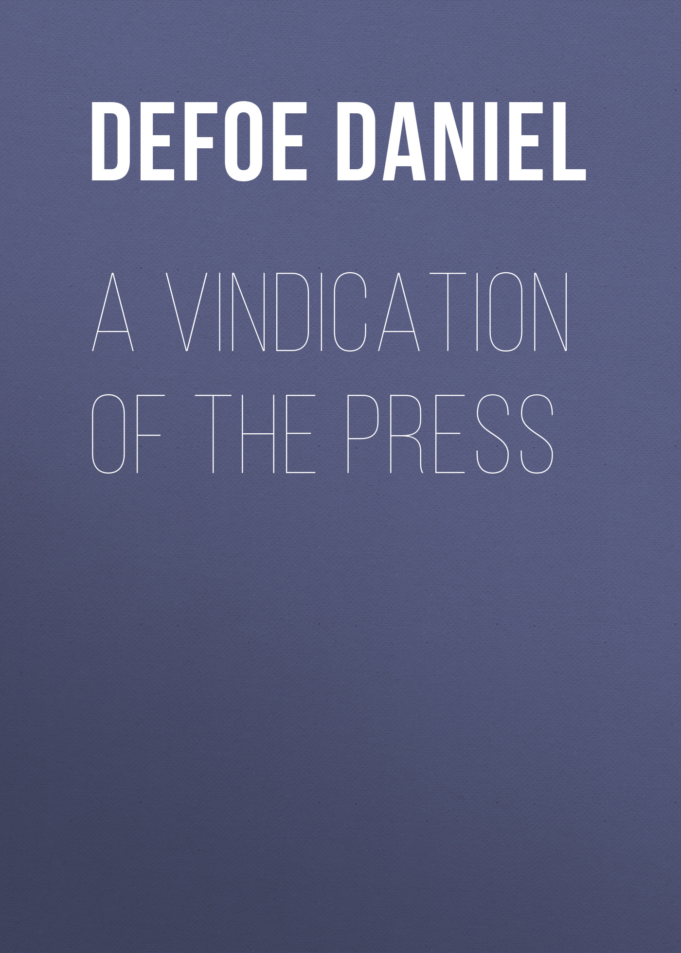 Обложка книги «A Vindication of the Press»