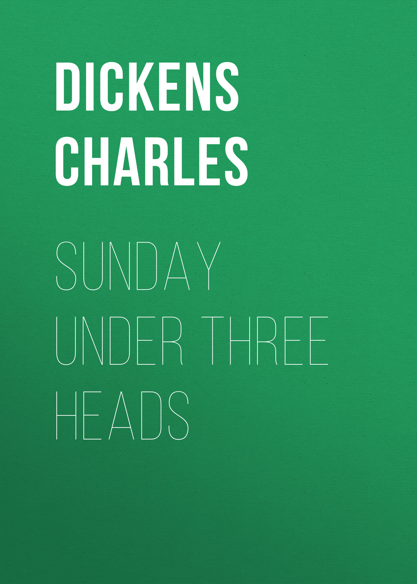 Обложка книги «Sunday Under Three Heads»